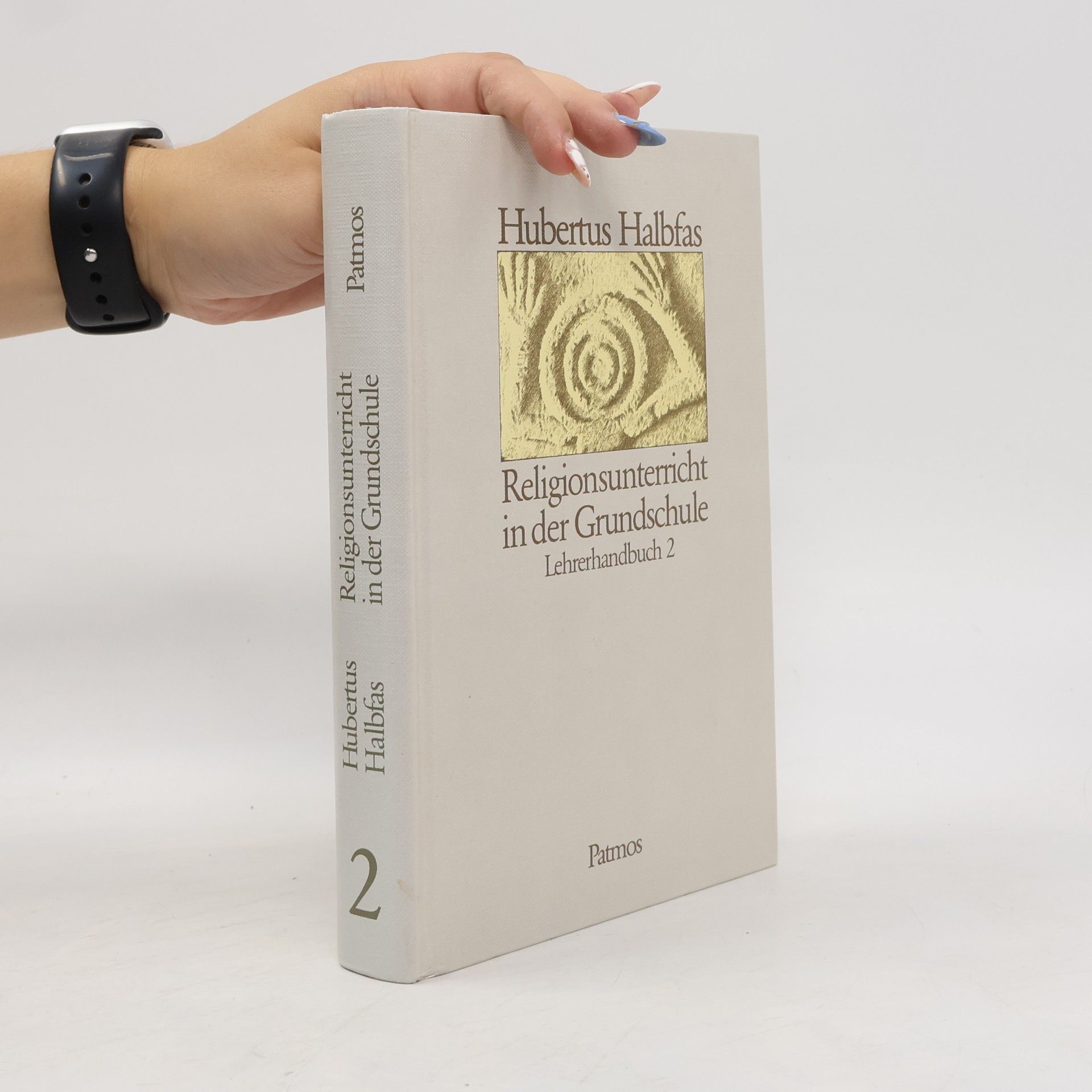 Hubertus Halbfas Religionsunterricht in der Grundschule. Lehrerhandbuch 2