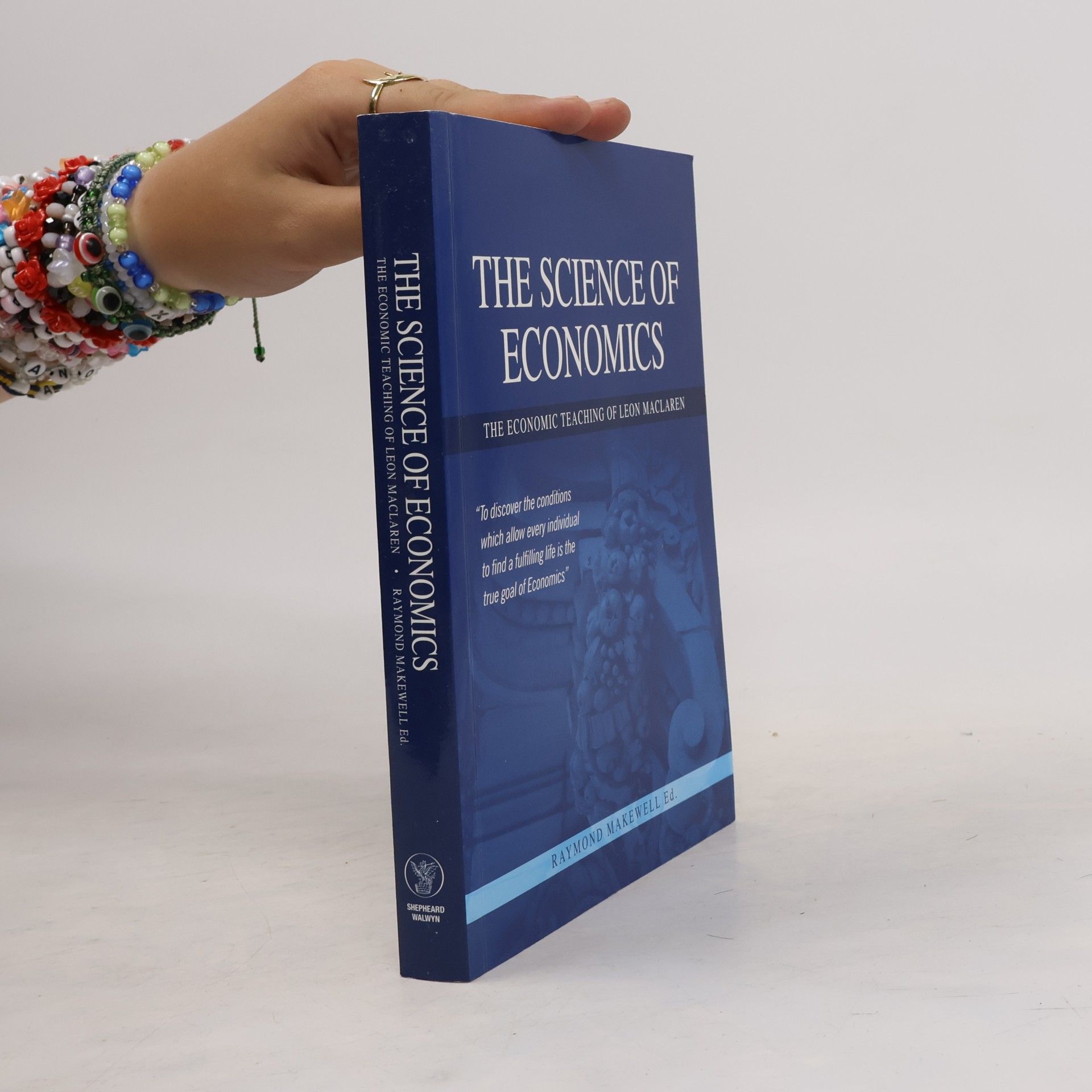 Leon MacLaren The Science of Economics