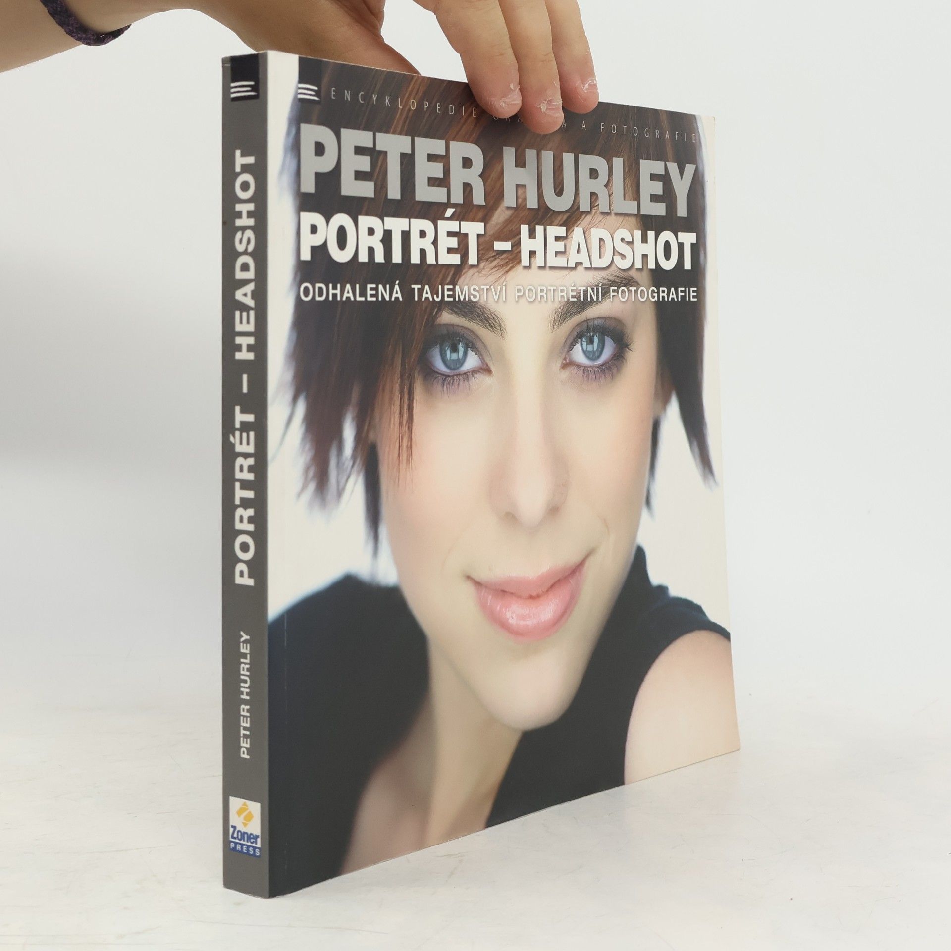 Peter Hurley Portrét - headshot: odhalená tajemství portrétní fotografie