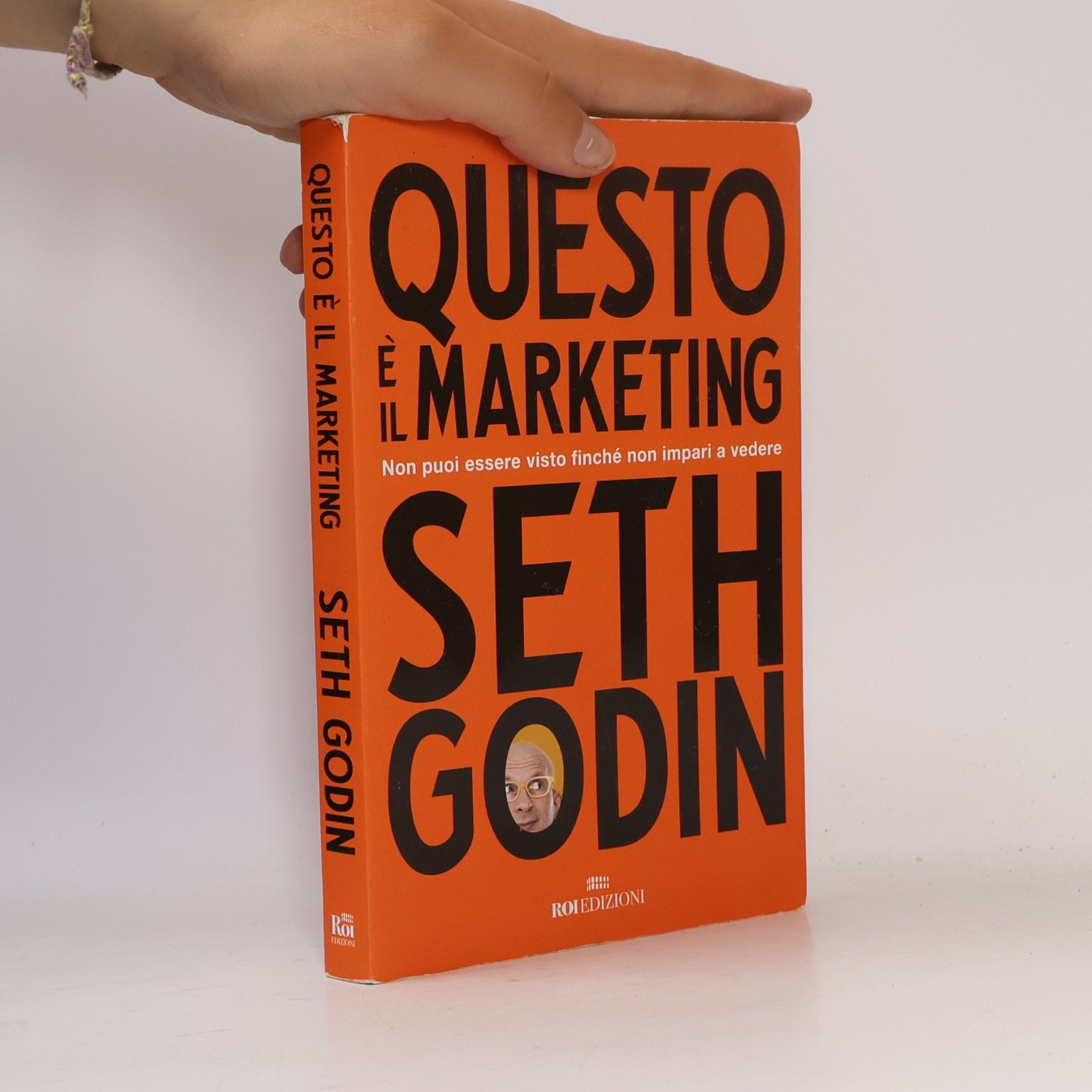 Seth Godin Questo è il marketing. Non puoi essere visto finché non impari a vedere