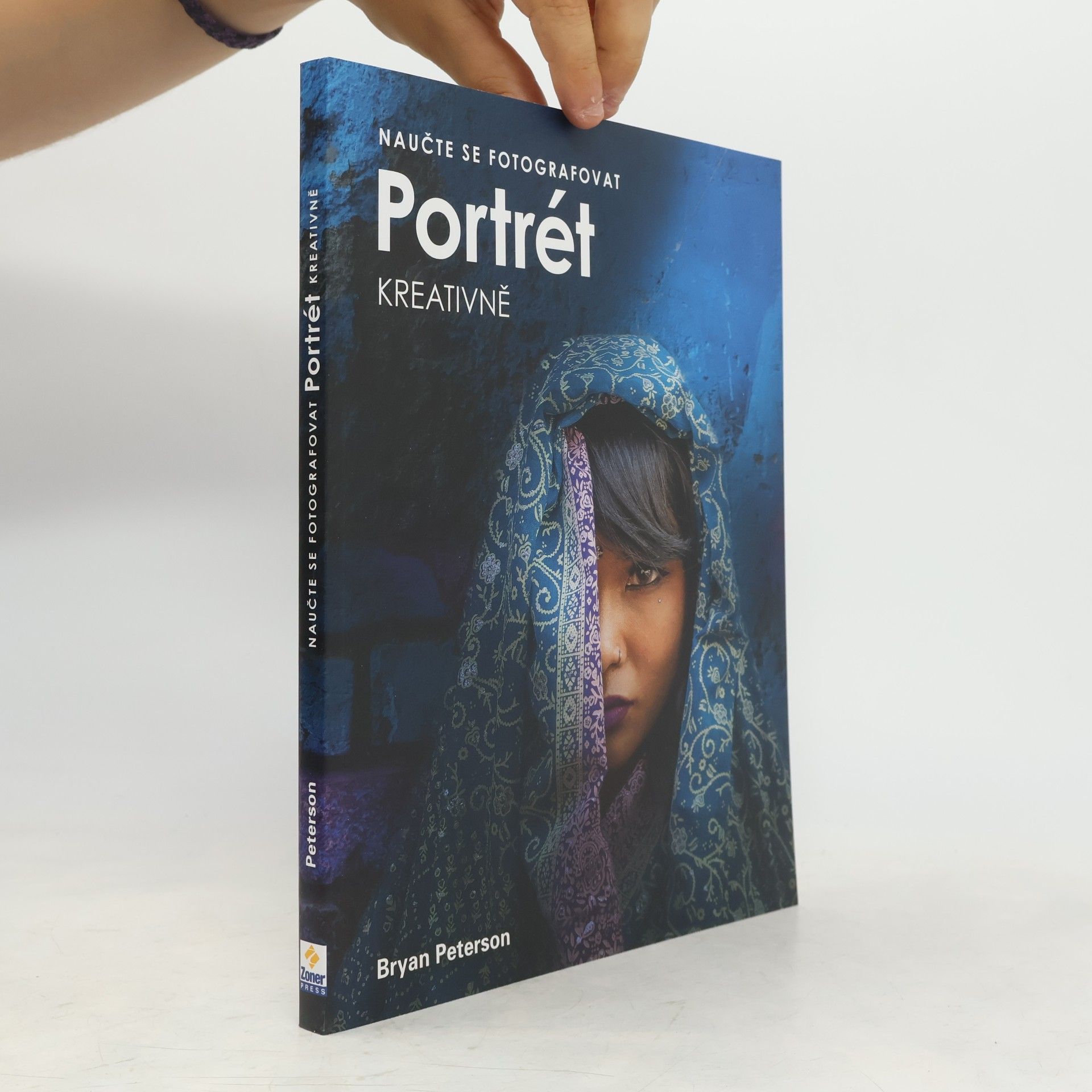 Naučte se fotografovat portrét kreativně : jak na skvělé fotografie lidí