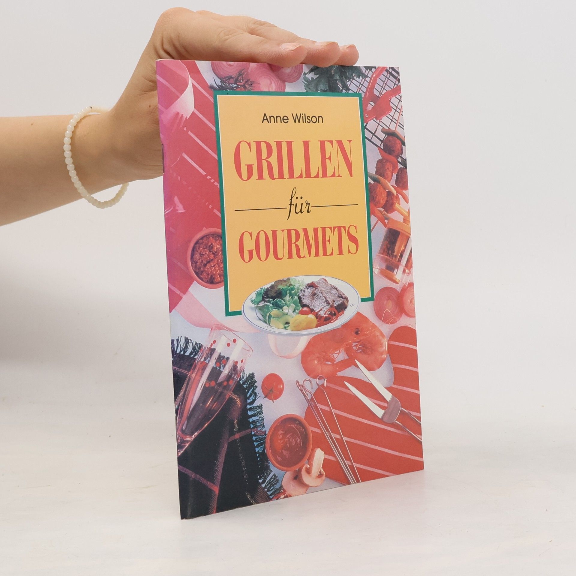 Anne Wilson Grillen für Gourmets