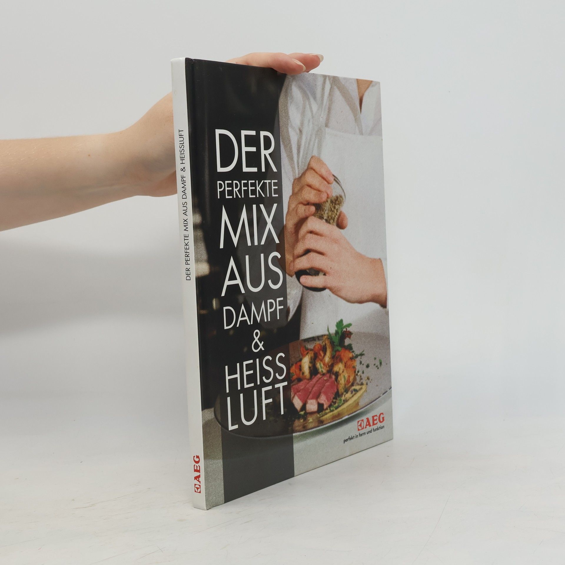 Autorenkollektiv Der perfekte Mix aus Dampf & Heissluft