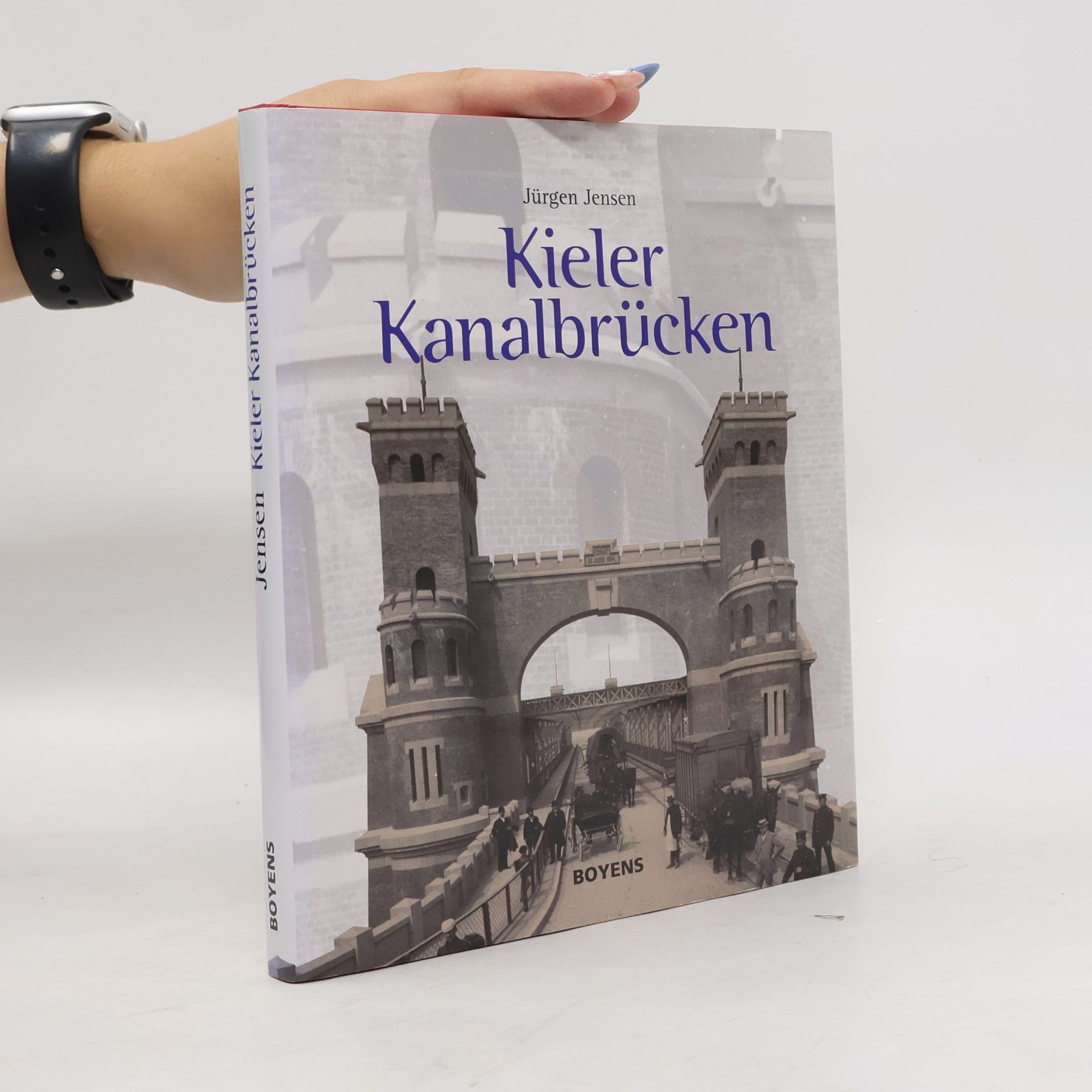 Jürgen Jensen Kieler Kanalbrücken: Verlorene Wahrzeichen einer Ostseestadt 1800/2000