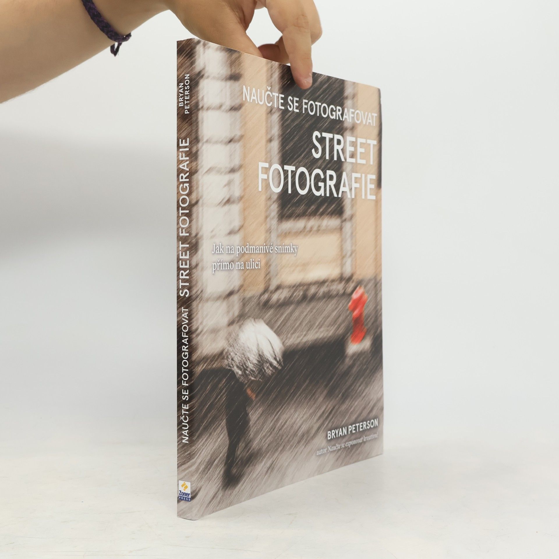 Bryan F. Peterson Naučte se fotografovat street fotografie