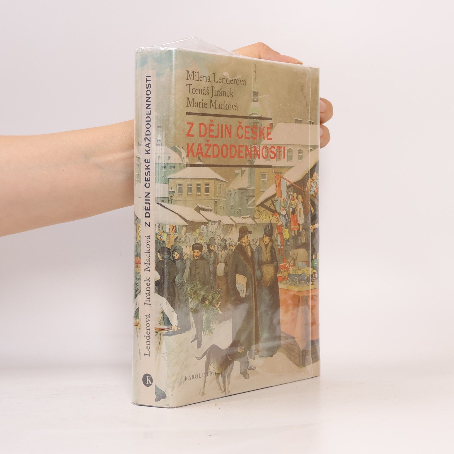 Milena Lenderová Z dějin české každodennosti: Život v 19. století
