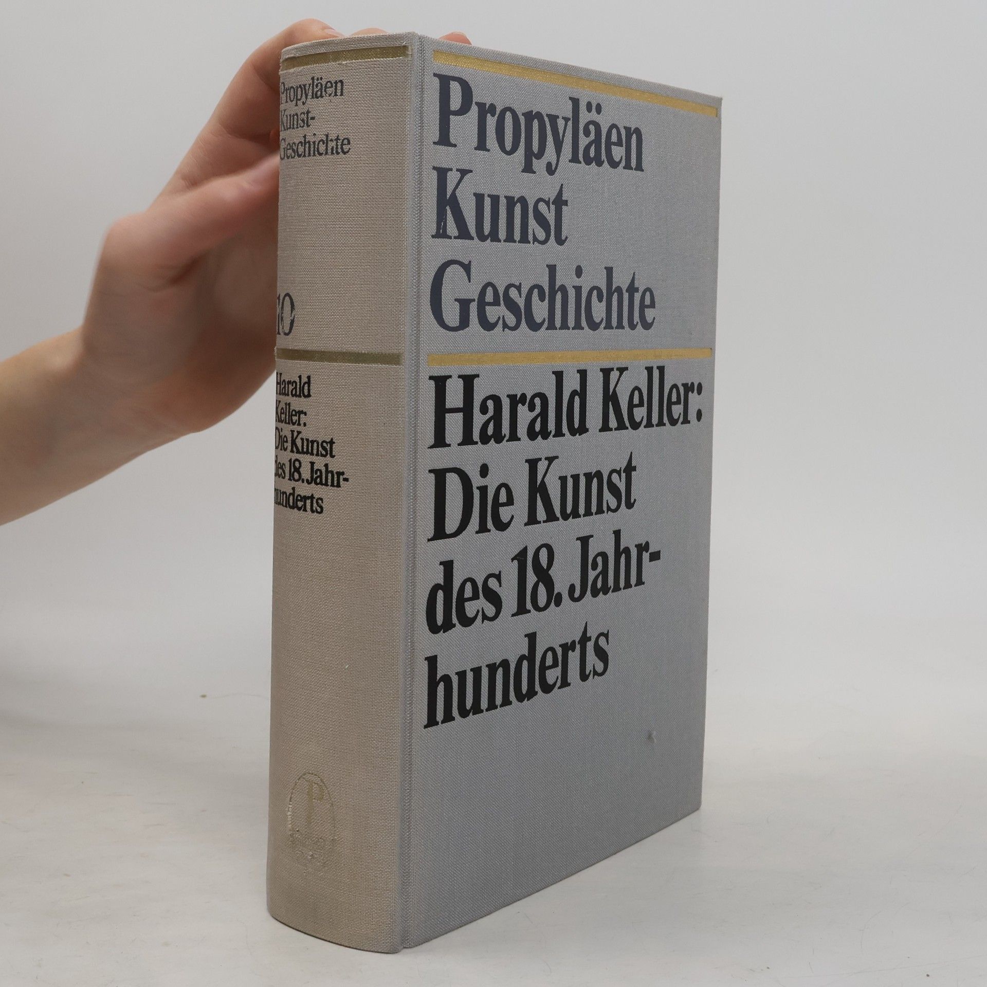 Harald Keller Propyläen Kunst Geschichte. Die Kunst des 18. Jahrhunderts