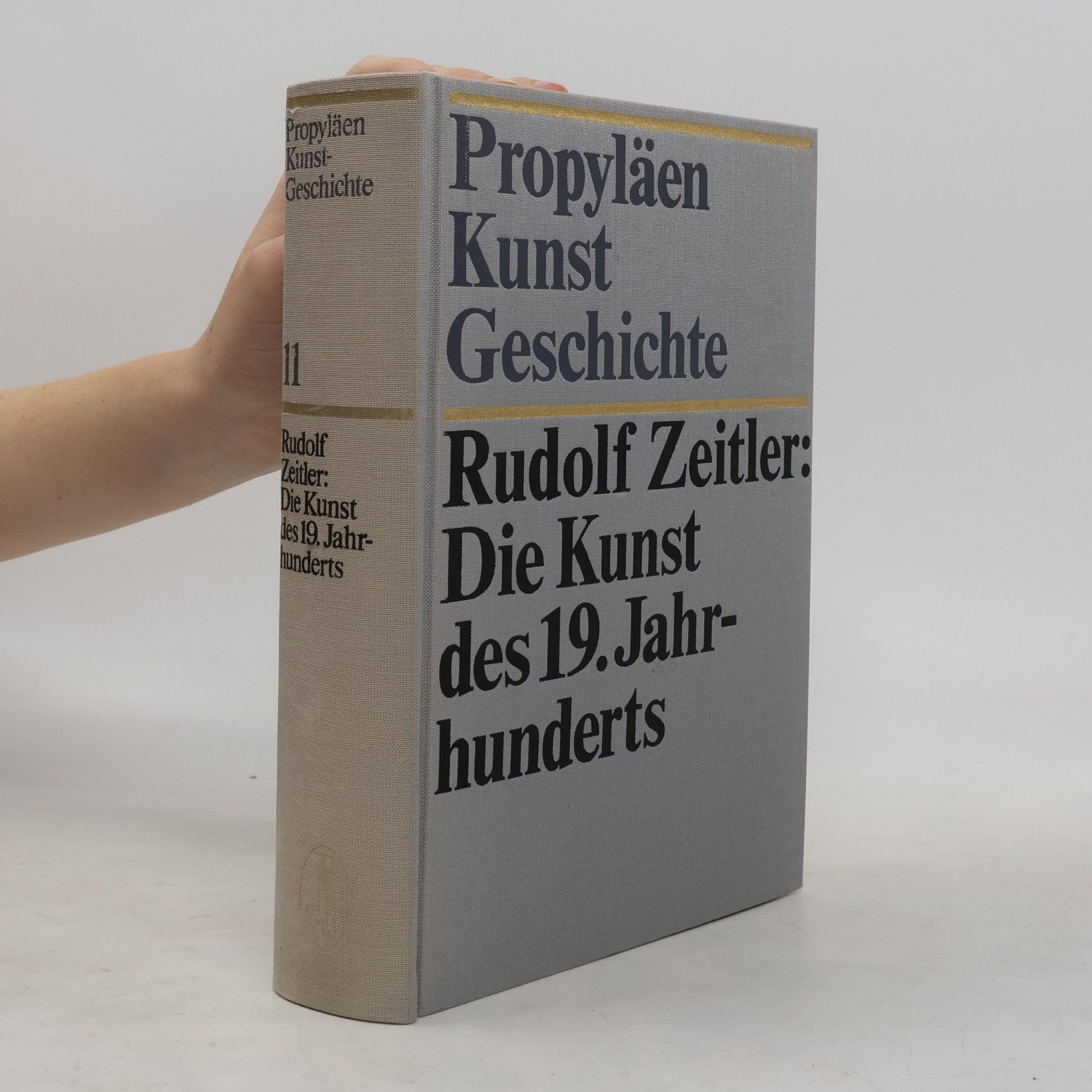 Rudolf Zeitler Propyläen Kunst Geschichte 11. Die Kunst des 19. Jahrhunderts