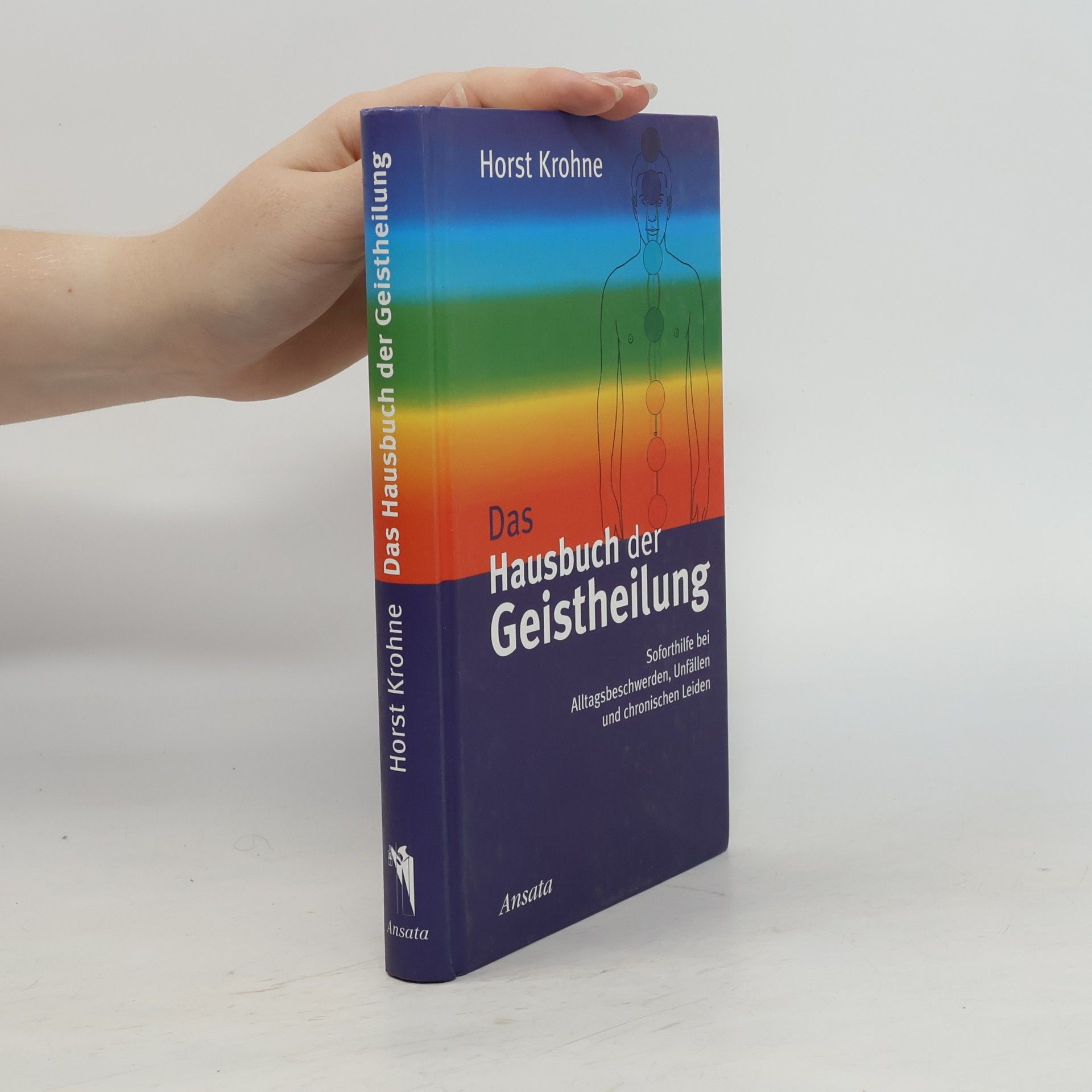 Horst Krohne Das Hausbuch der Geistheilung