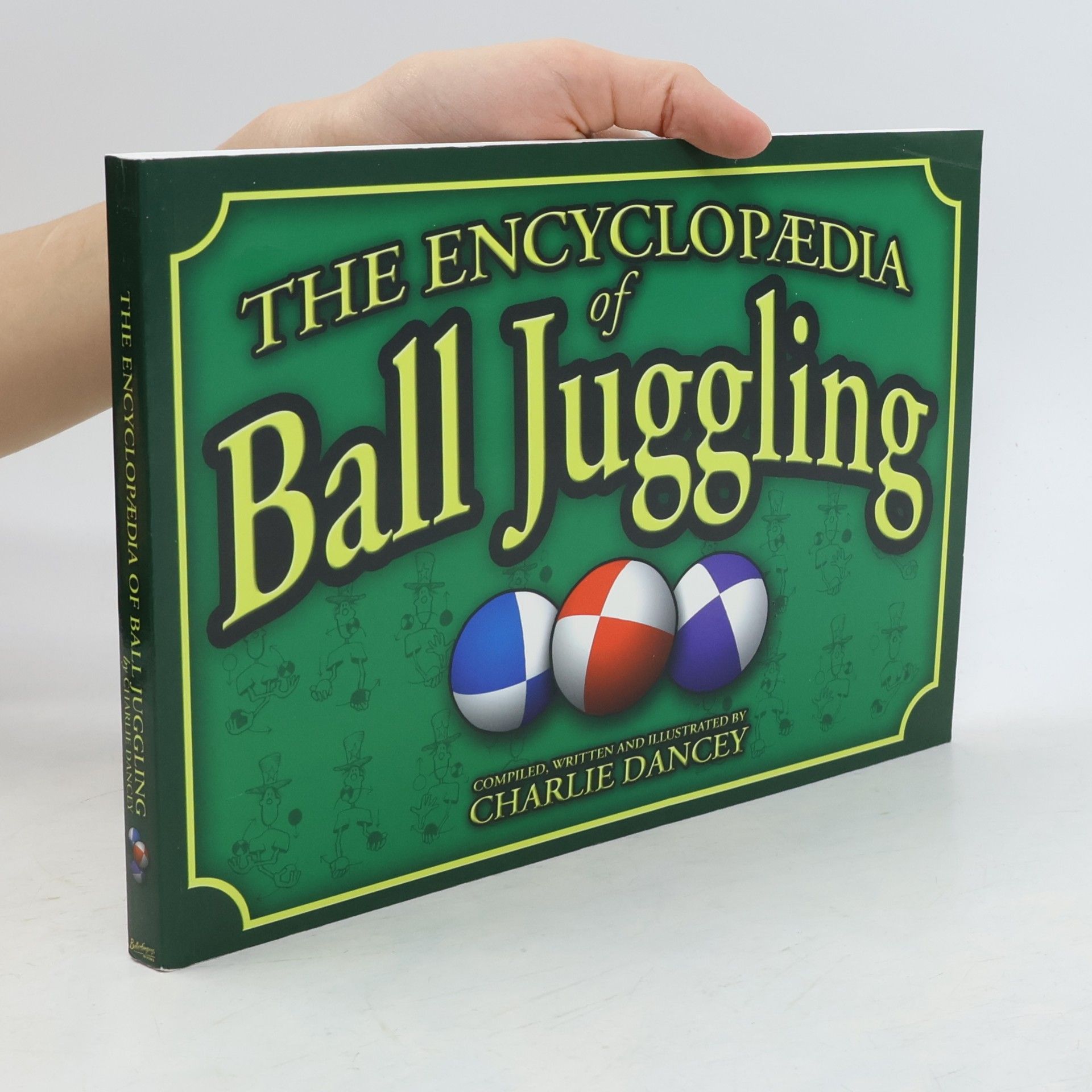 Charlie Dancey The Encyclopaedia of Ball Juggling