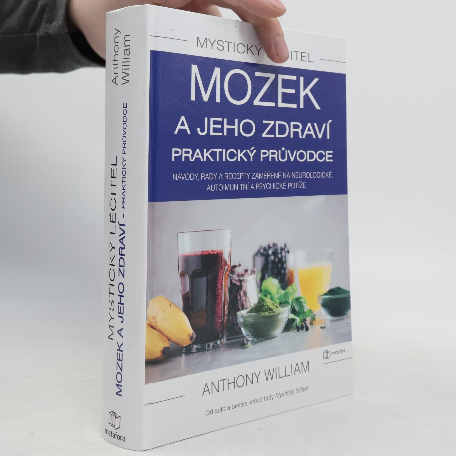 Anthony William Mozek a jeho zdraví. Praktický průvodce