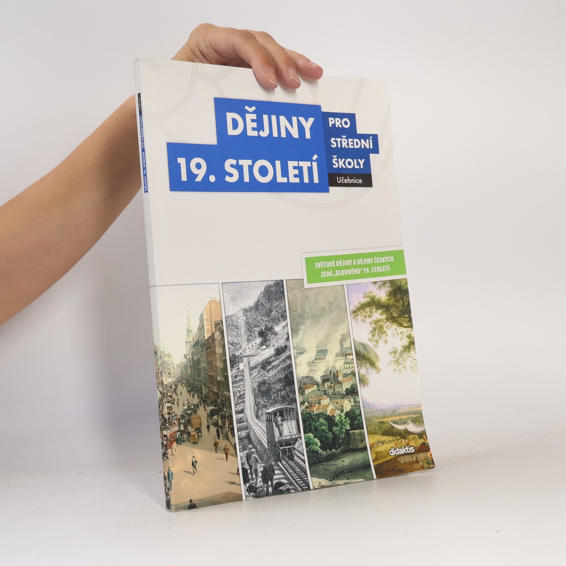 Kolektiv autorů Dějiny 19. století pro střední školy - učebnice