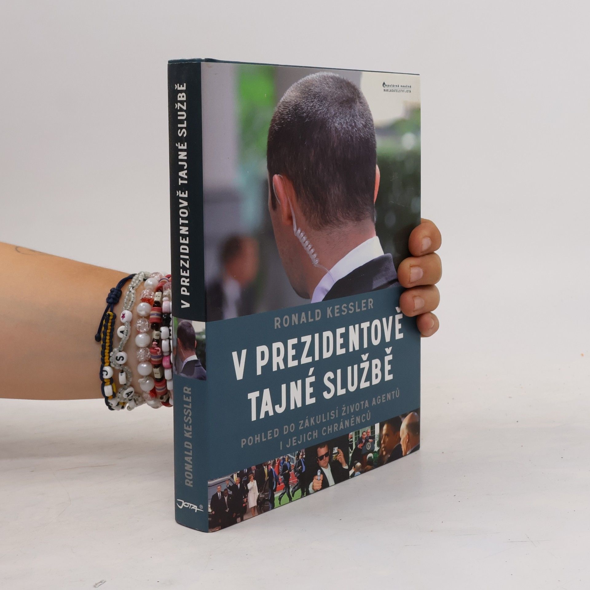 Ronald Kessler V prezidentově tajné službě. Pohled do zákulisí života agentů i jejich chráněnců