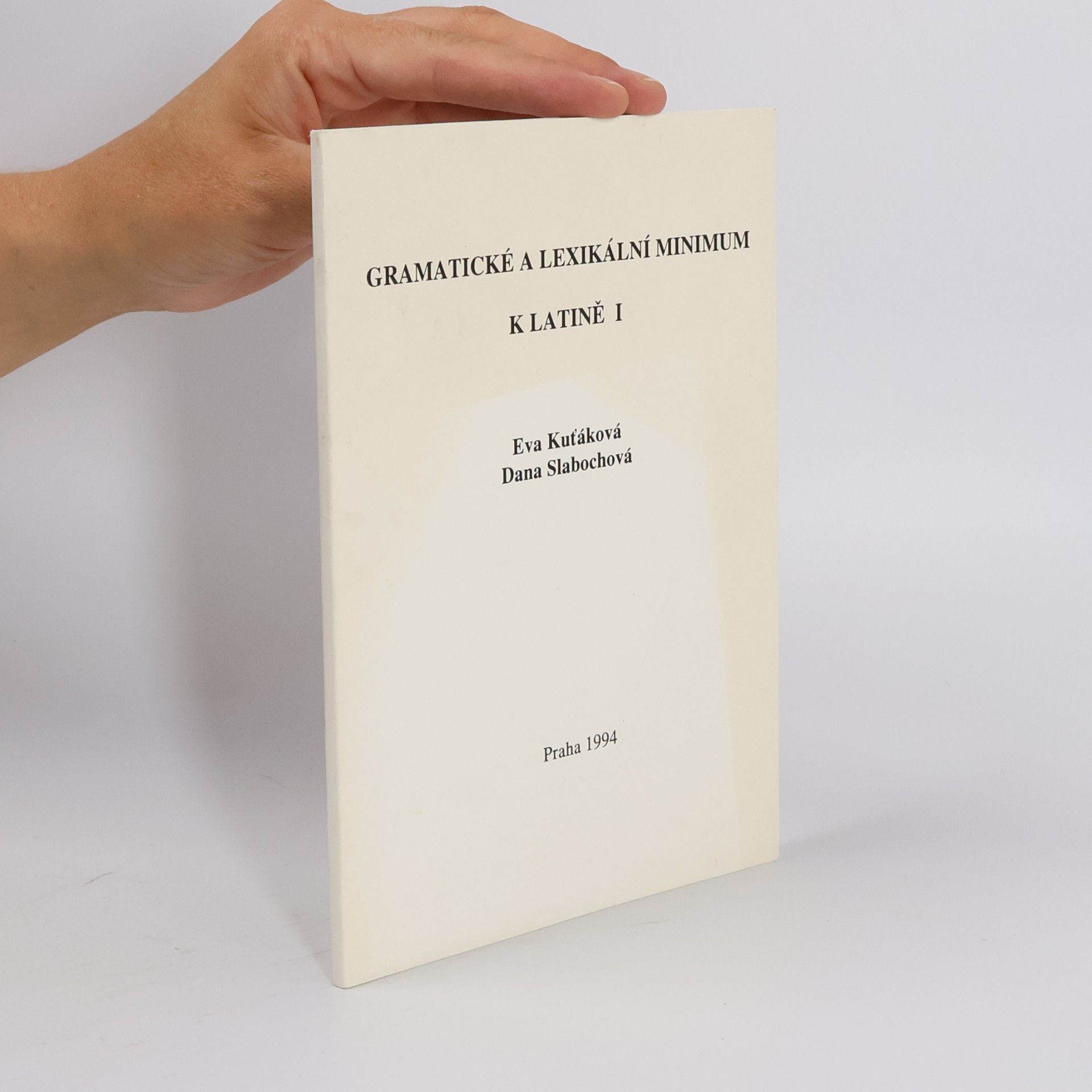 Eva Kuťáková Gramatické a lexikální minimum k Latině 1