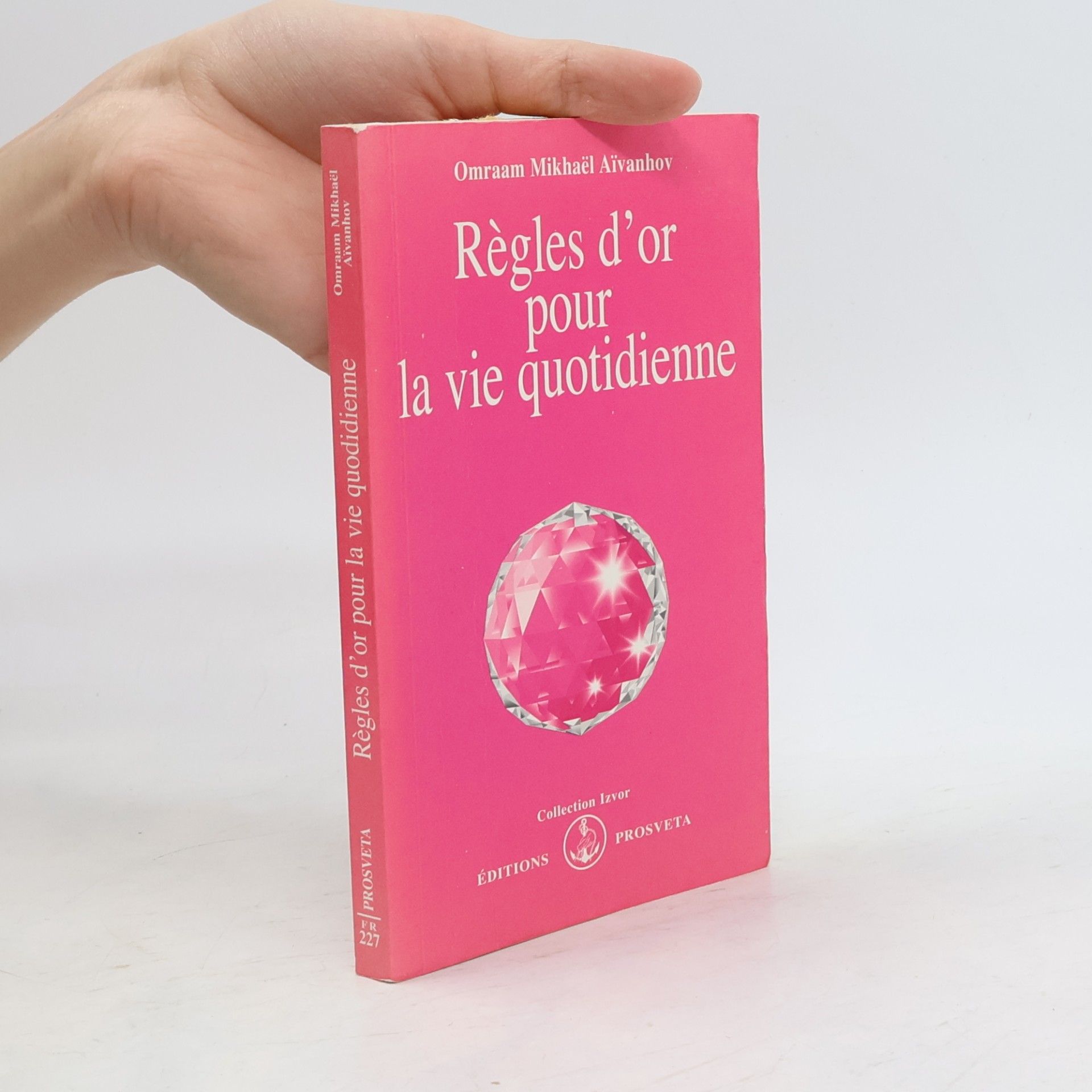 Omraam Mikhaël Aivanhov Règles D'or Pour La Vie Quotidienne