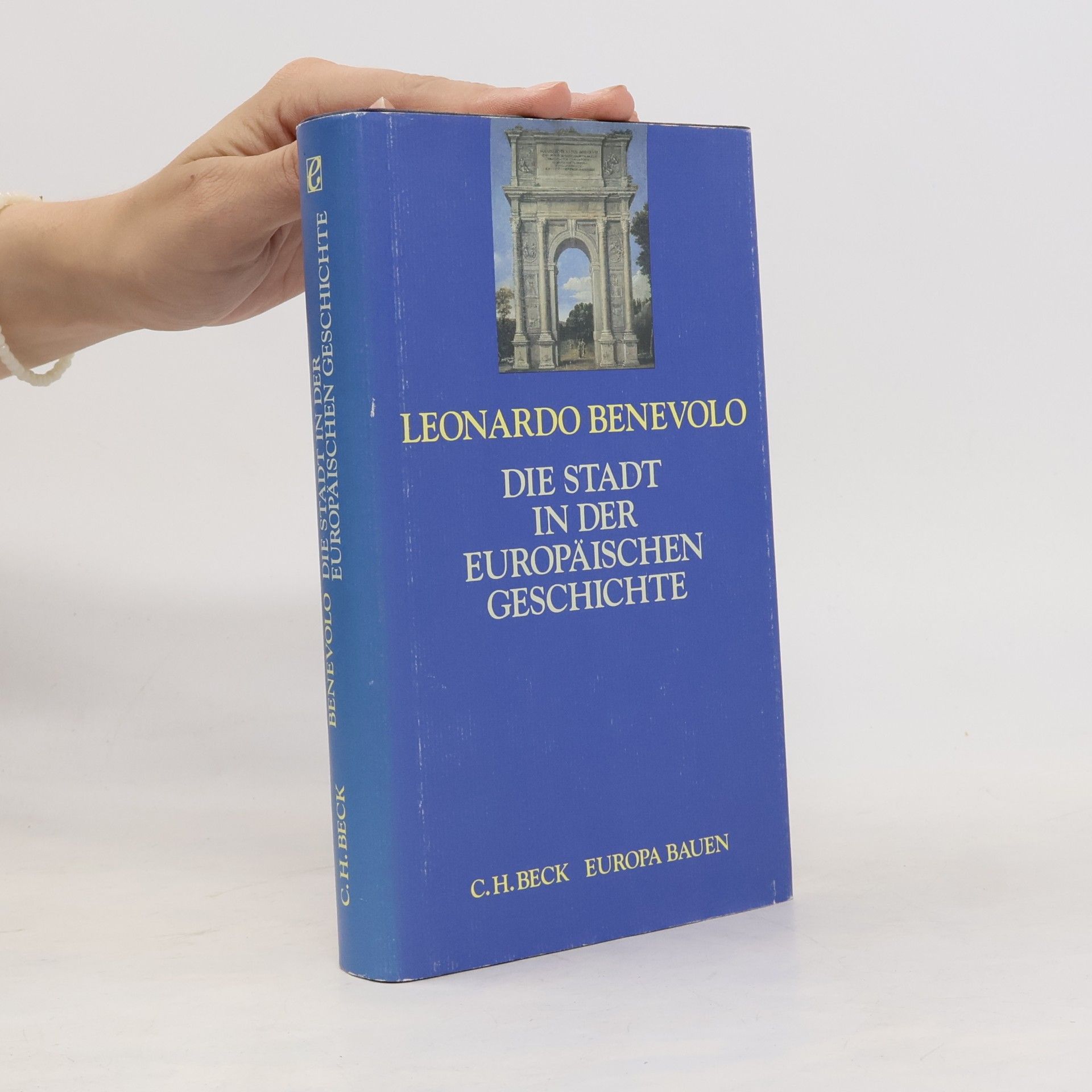 Leonardo Benevolo Die Stadt in der europäischen Geschichte