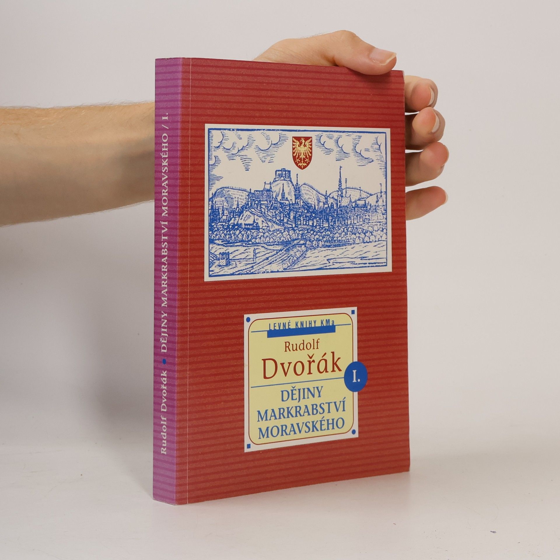 Rudolf Dvořák Dějiny markrabství moravského
