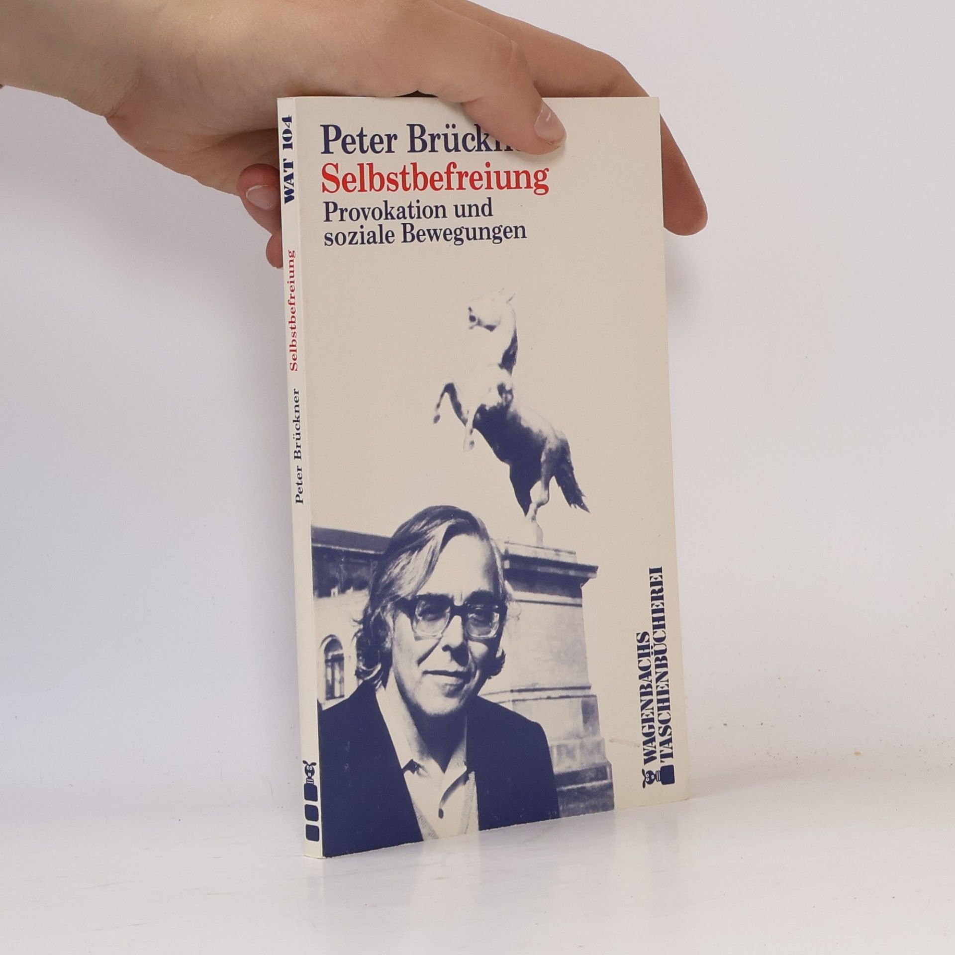 Peter Brückner Wagenbachs Taschenbücherei - 104: Selbstbefreiung