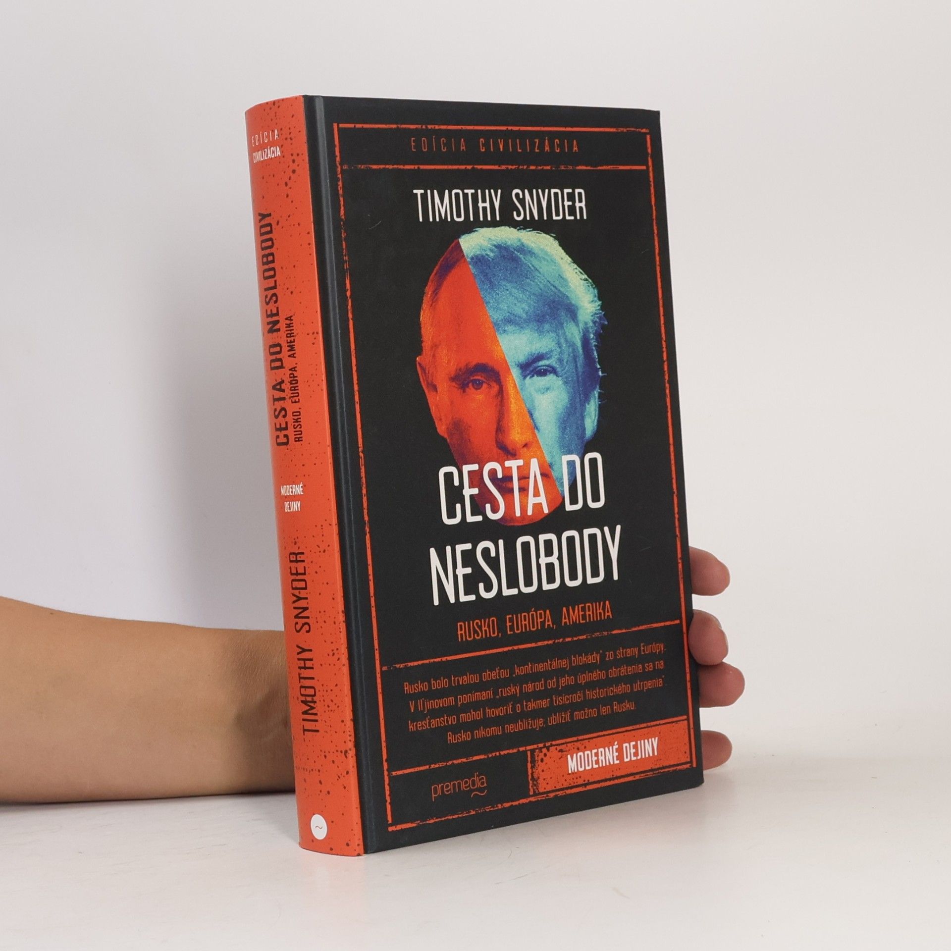 Timothy Snyder Cesta do neslobody: Rusko, Európa, Amerika