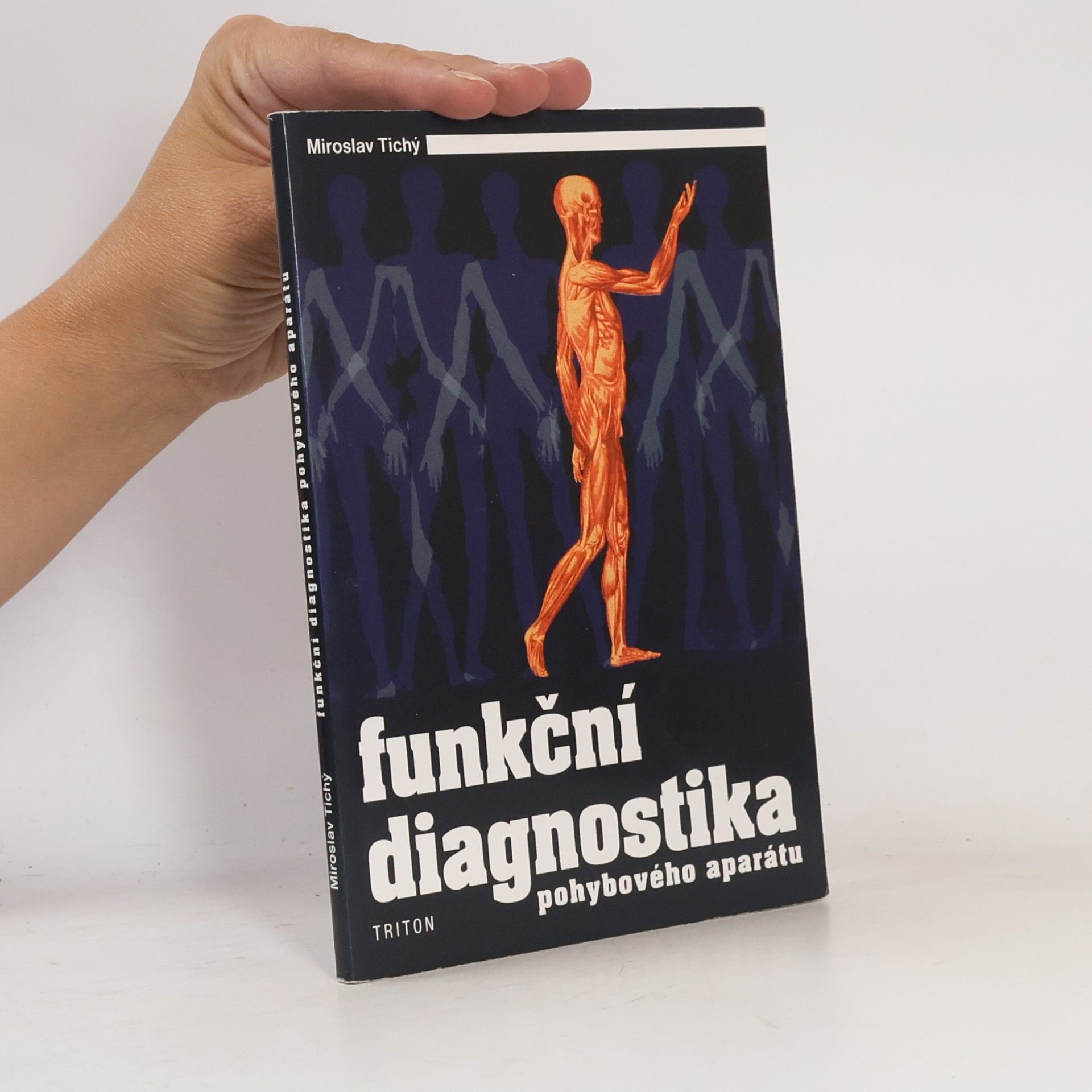 Miroslav Tichý Funkční diagnostika pohybového aparátu