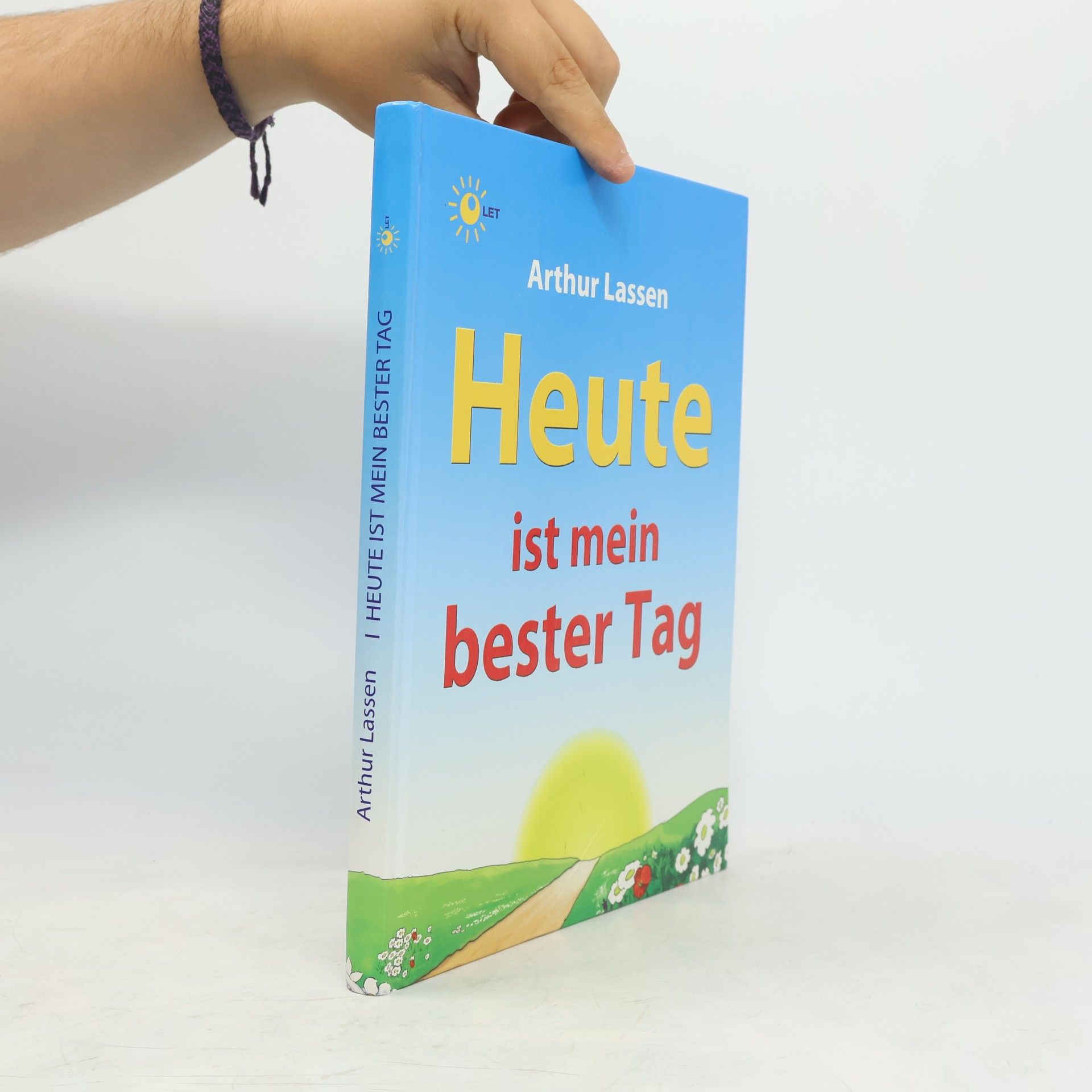 Arthur Lasse Heute ist mein bester Tag