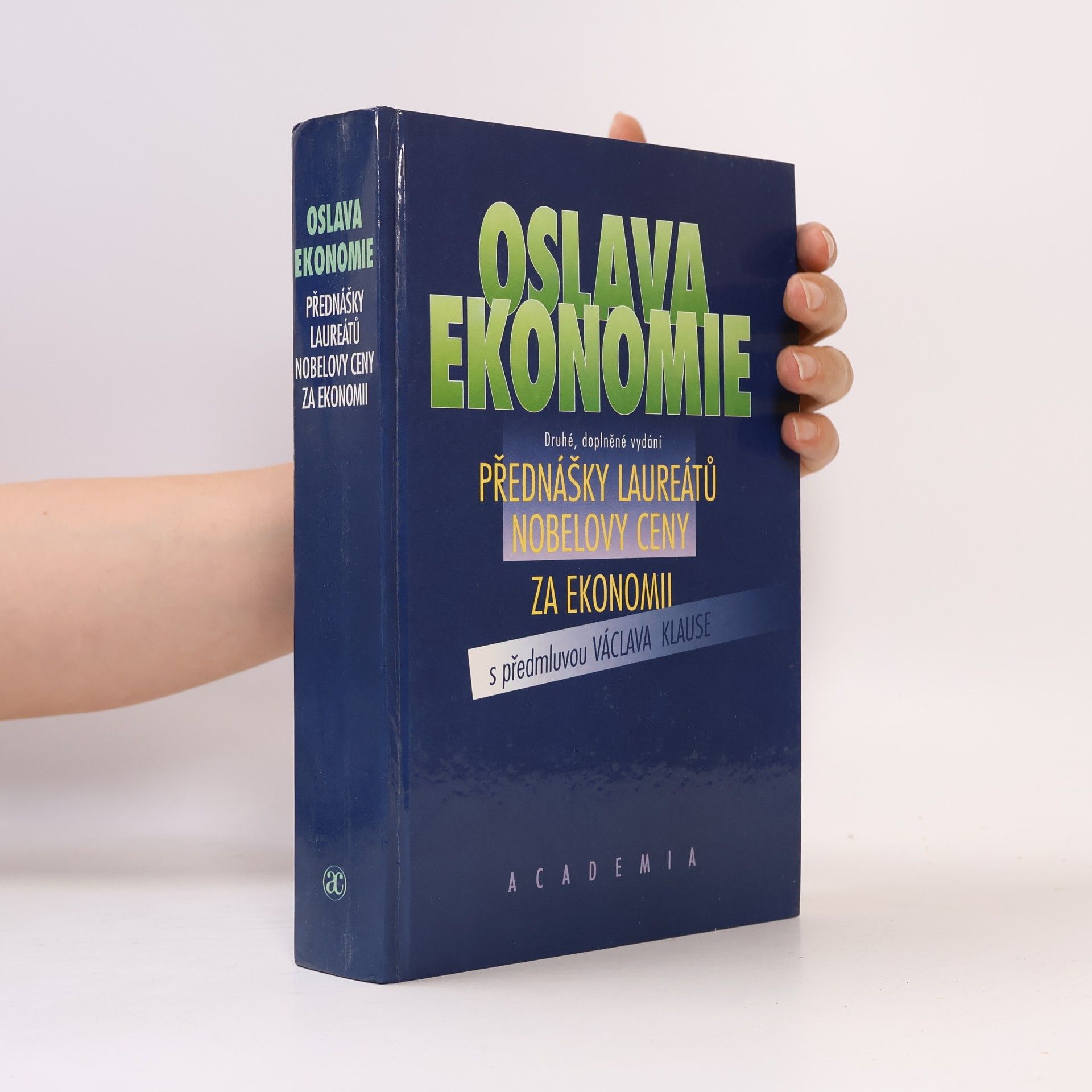 Jiří Jonáš Oslava ekonomie: Přednášky laureátů Nobelovy ceny za ekonomii