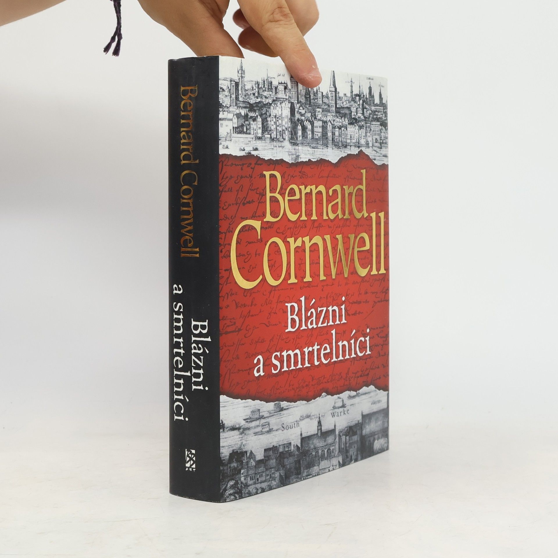 Bernard Cornwell Blázni a smrtelníci