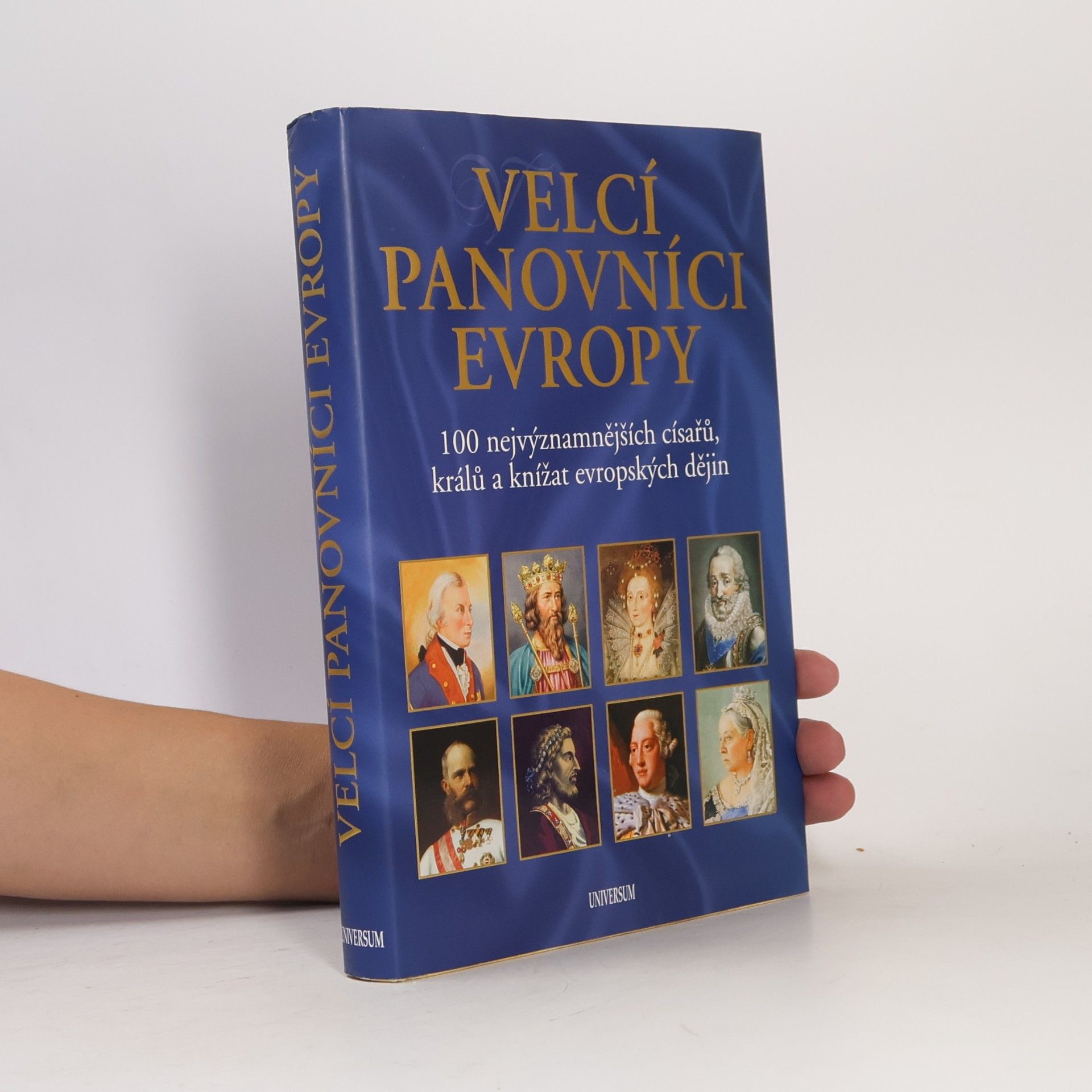 Radek Diestler Velcí panovníci Evropy. 100 nejvýznamnějších císařů, králů a knížat evropských dějin