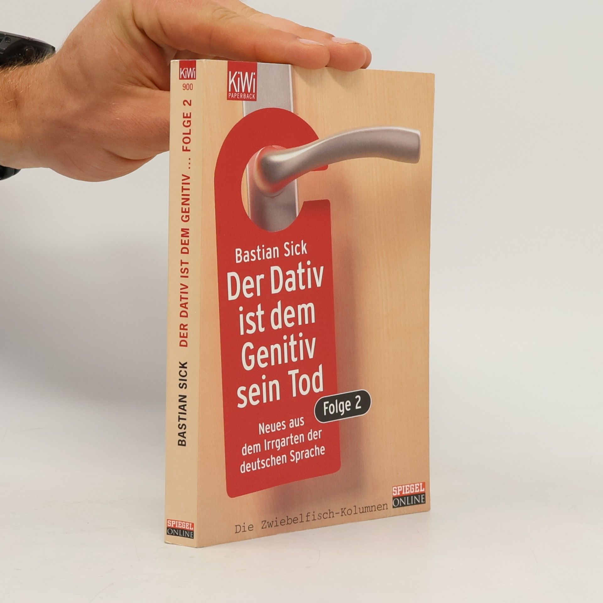 Bastian Sick Der Dativ ist dem Genitiv sein Tod. Folge 2, Neues aus dem Irrgarten der deutschen Sprache