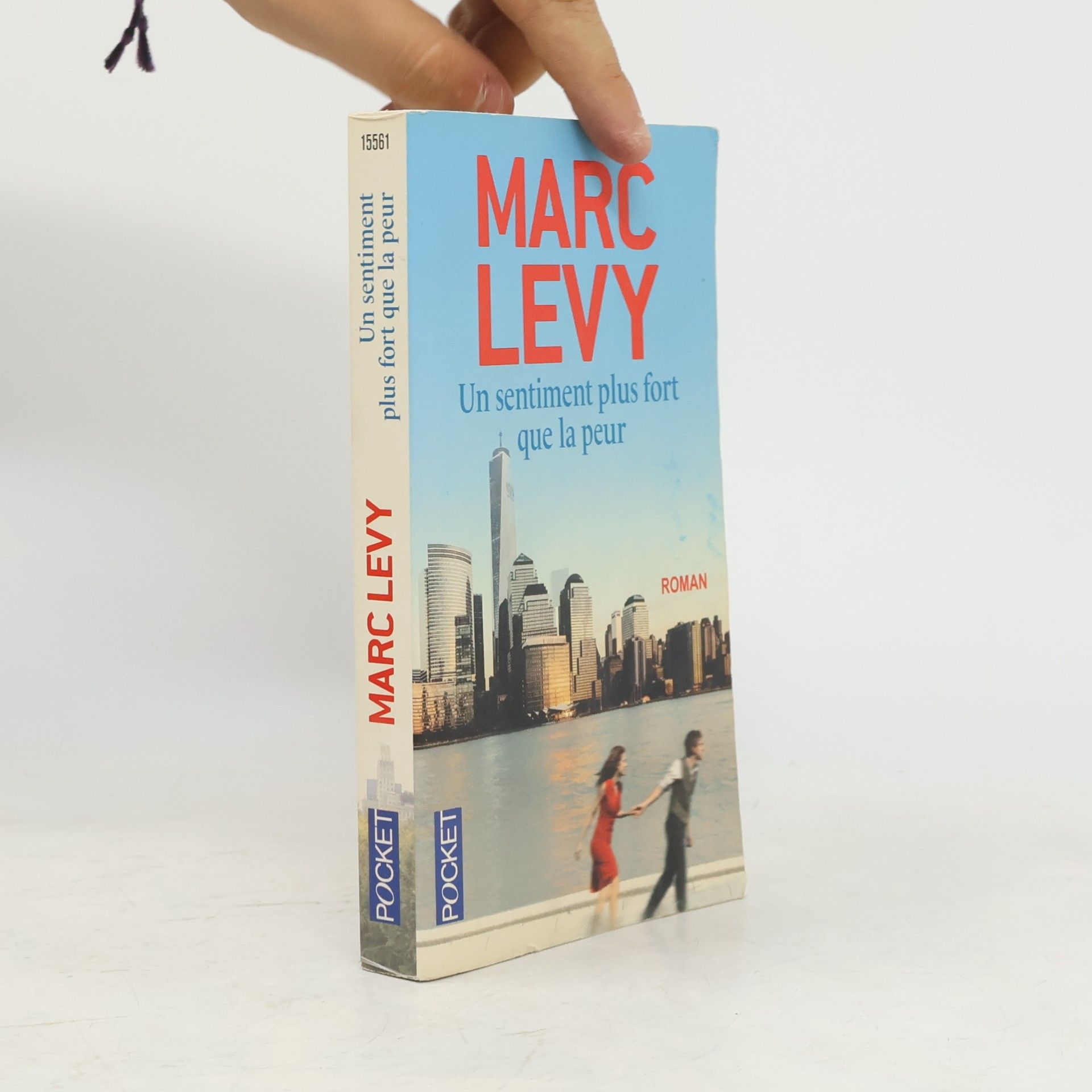 Marc Lévy Un sentiment plus fort que la peur