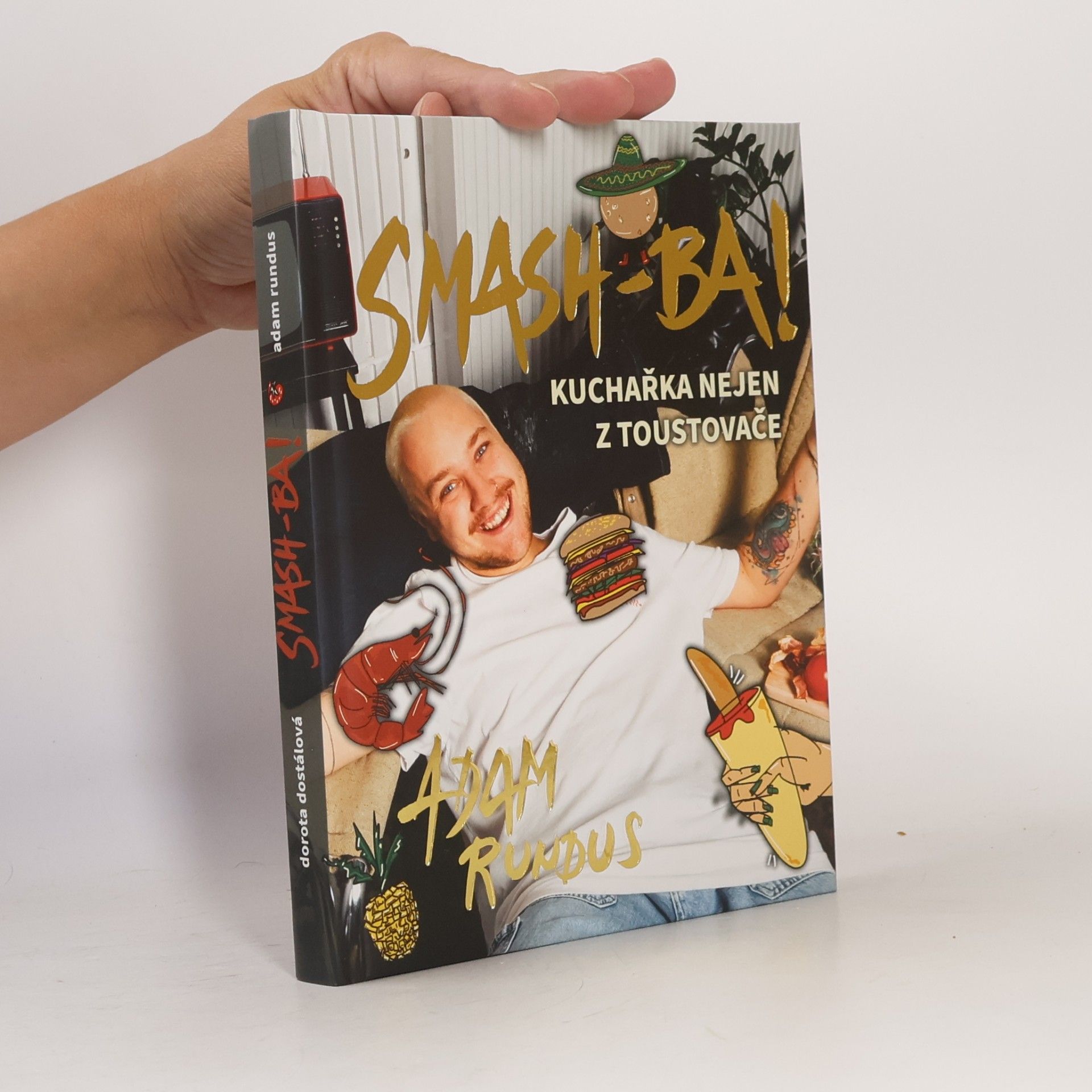 Adam Rundus Smash-ba! Kuchařka nejen z toustovače
