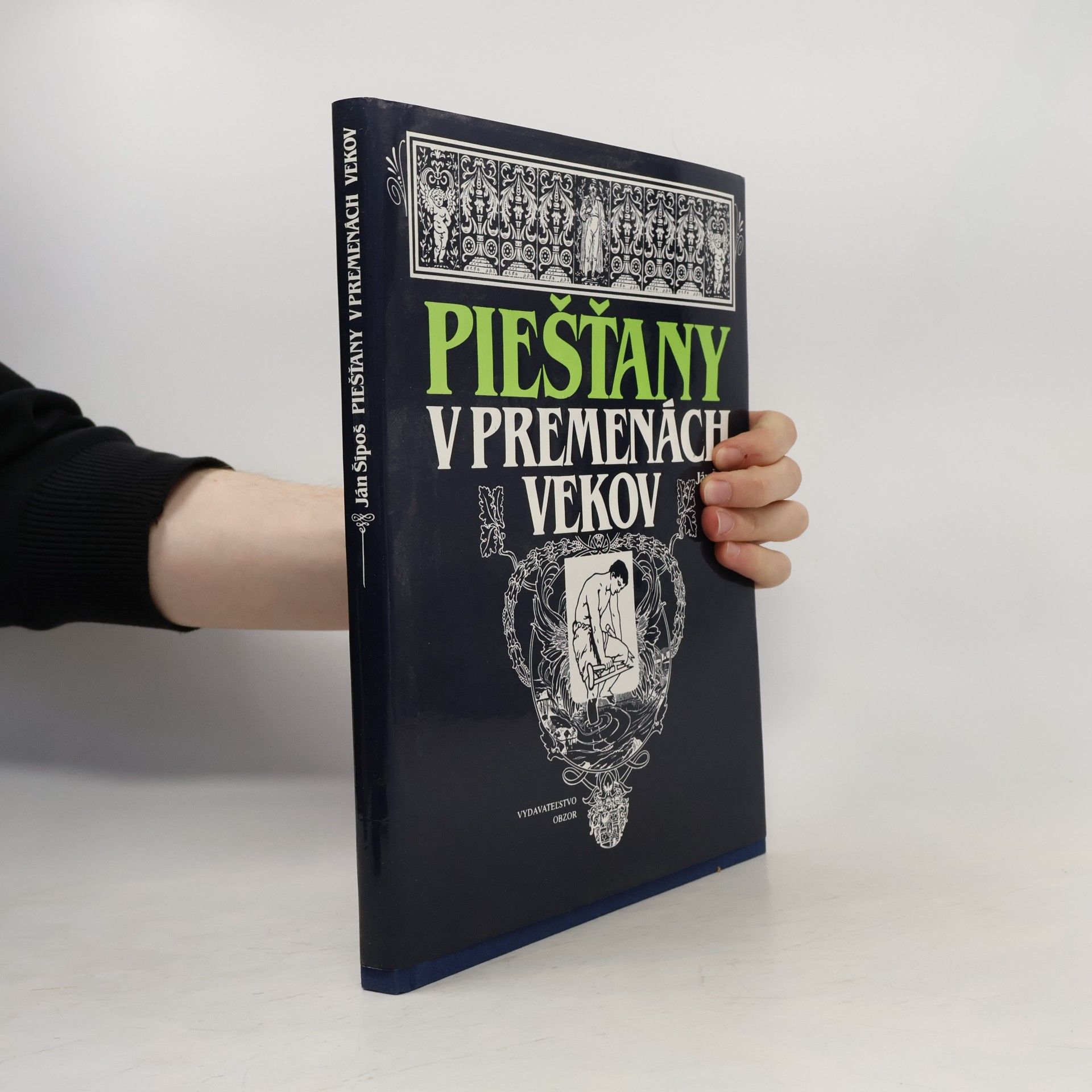 Ján Šípoš Piešťany v premenách vekov