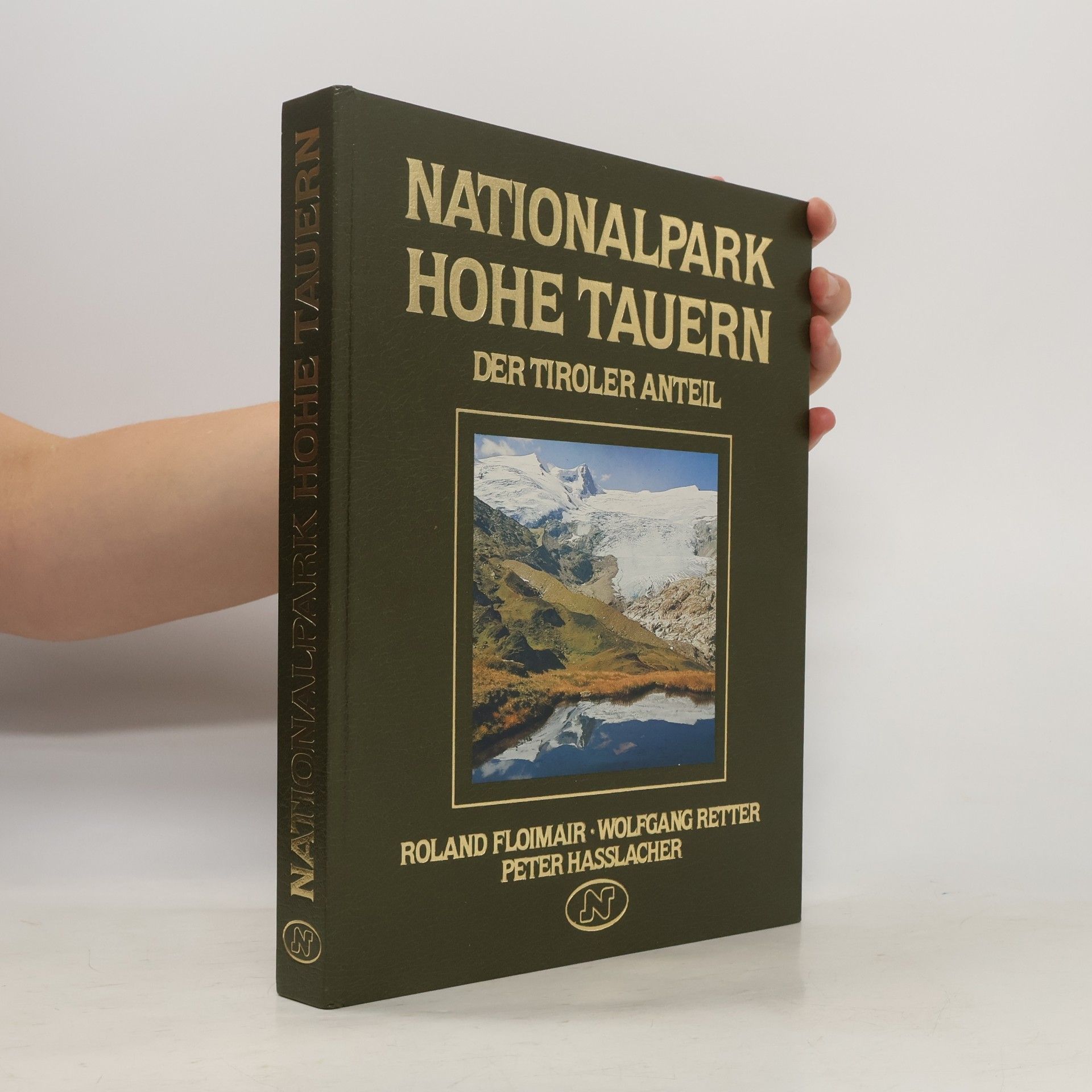 Peter Haßlacher Nationalpark hohe Tauern. Der Tiroler Anteil