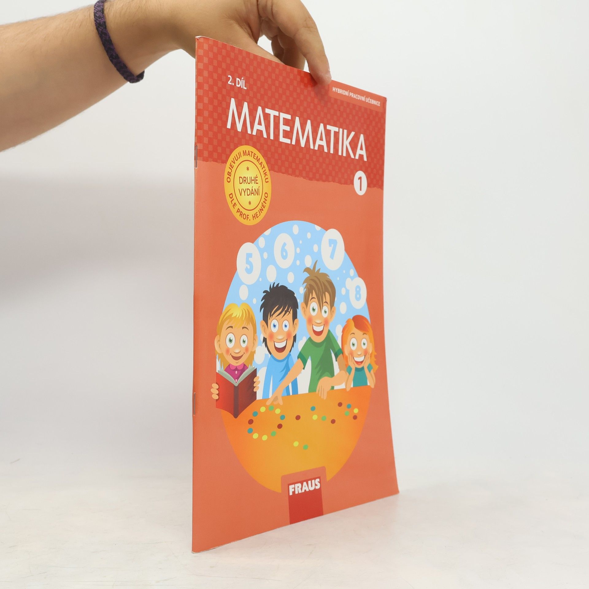 Kolektiv autorů Matematika : hybridní pracovní učebnice pro 1. ročník základní školy. 2. díl