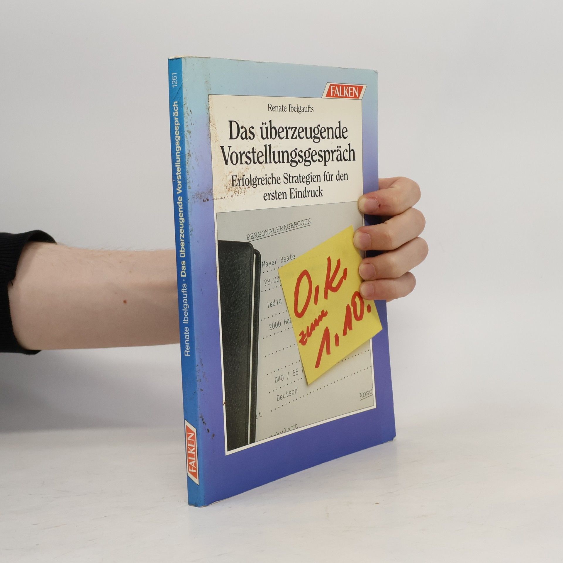 Renate Ibelgaufts Das überzeugende Vorstellungsgespräch