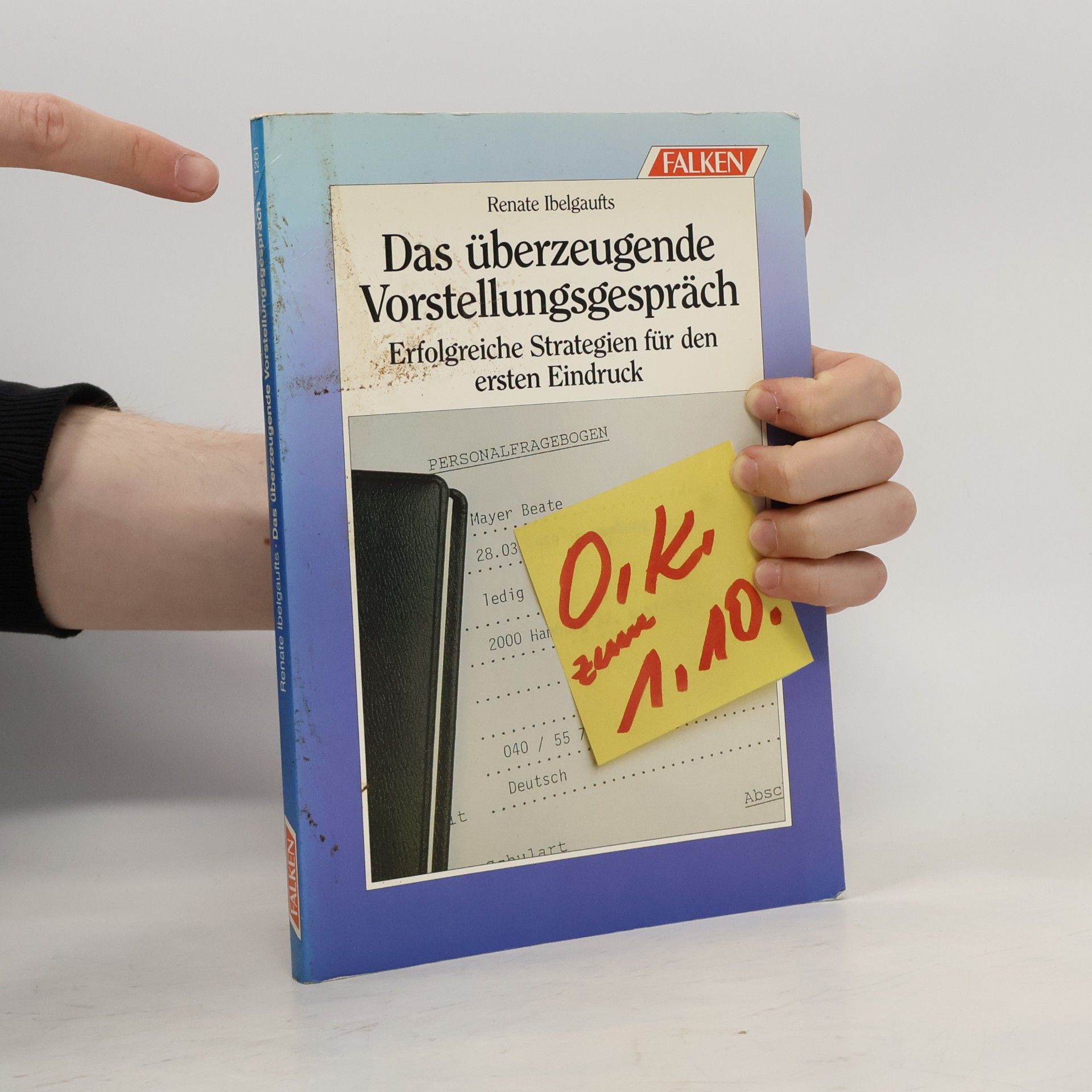 Renate Ibelgaufts Das überzeugende Vorstellungsgespräch