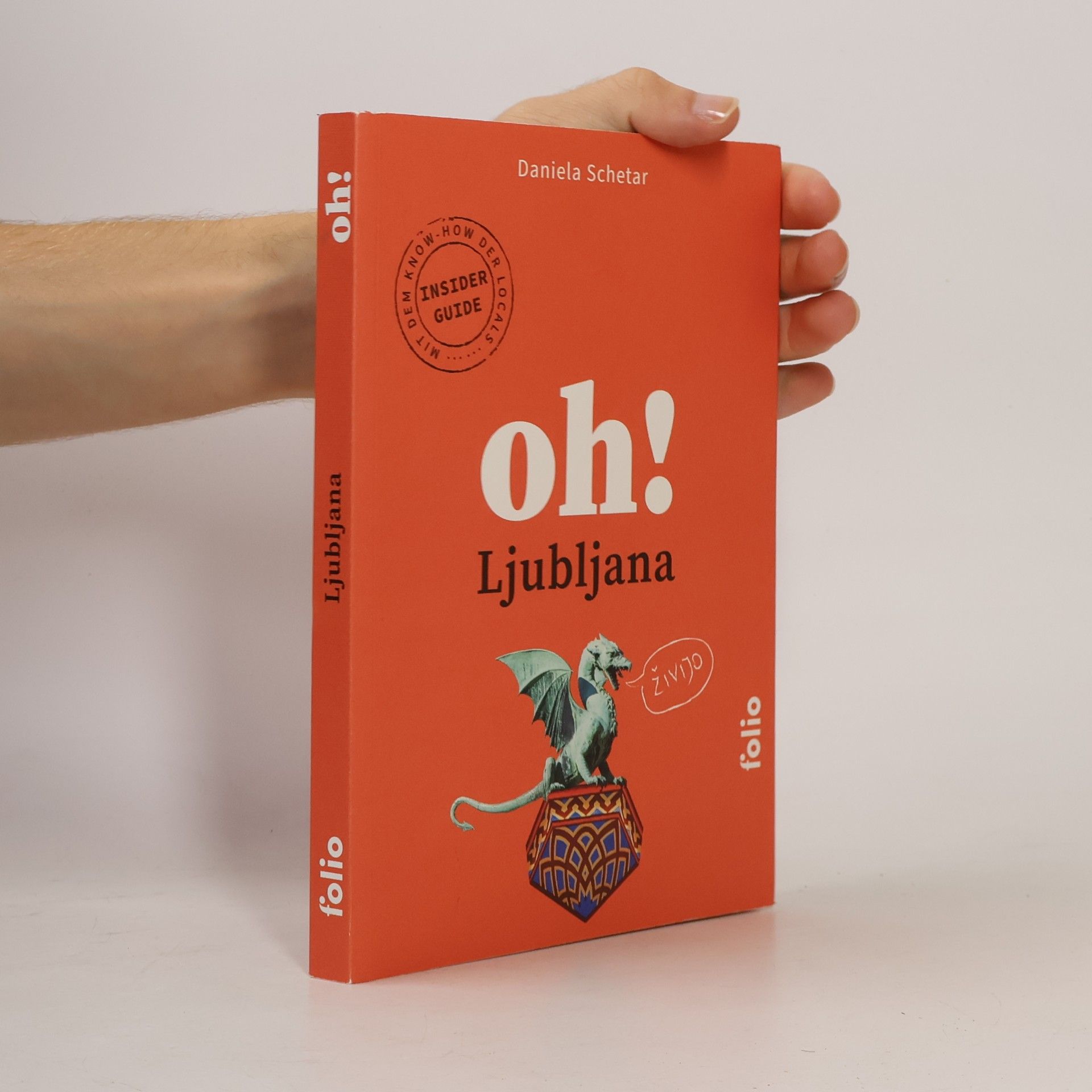 Schetar, Daniela Oh! Ljubljana (Oh! Das Reiselesebuch)