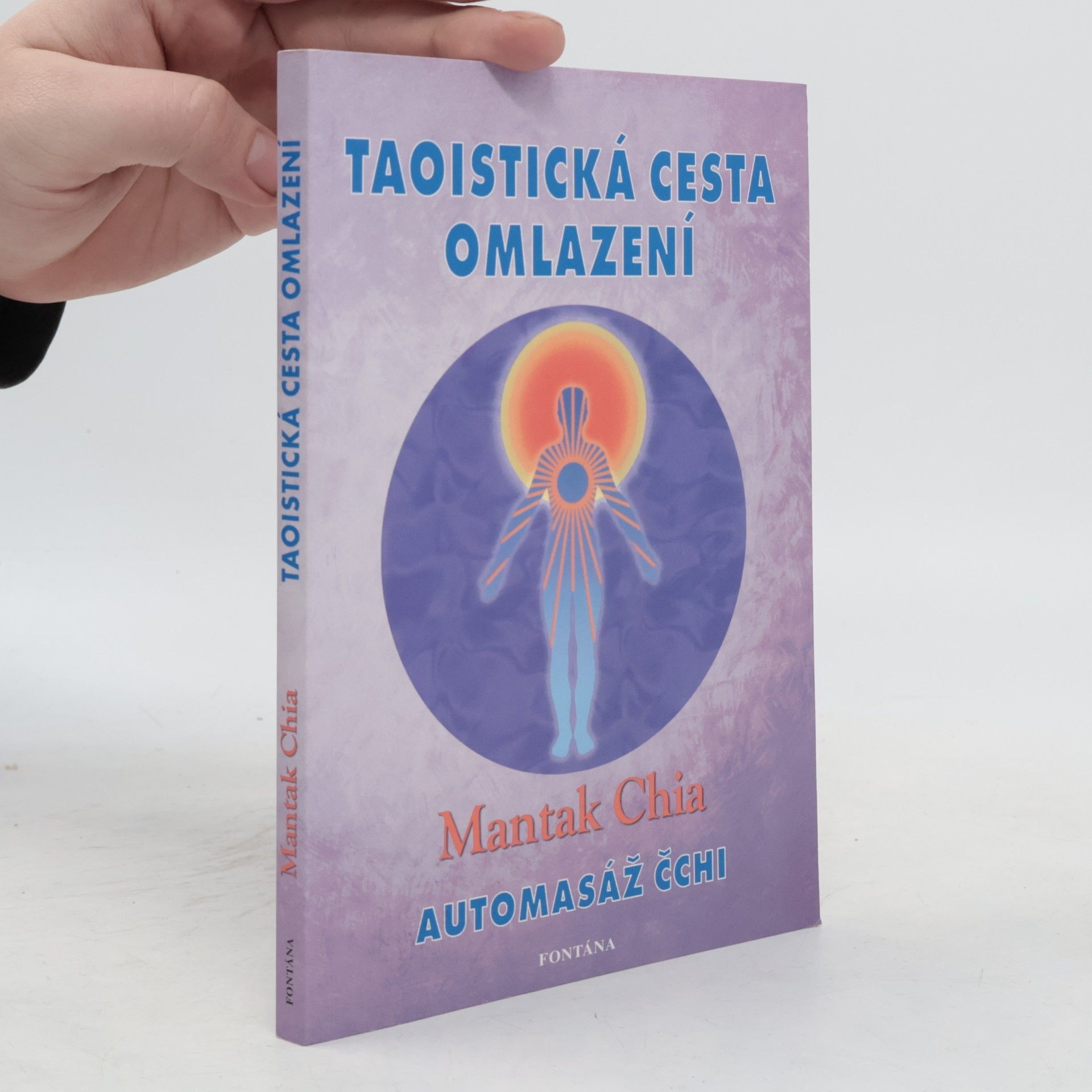 Mantak Chia Taoistická cesta omlazení: Automasáž čchi