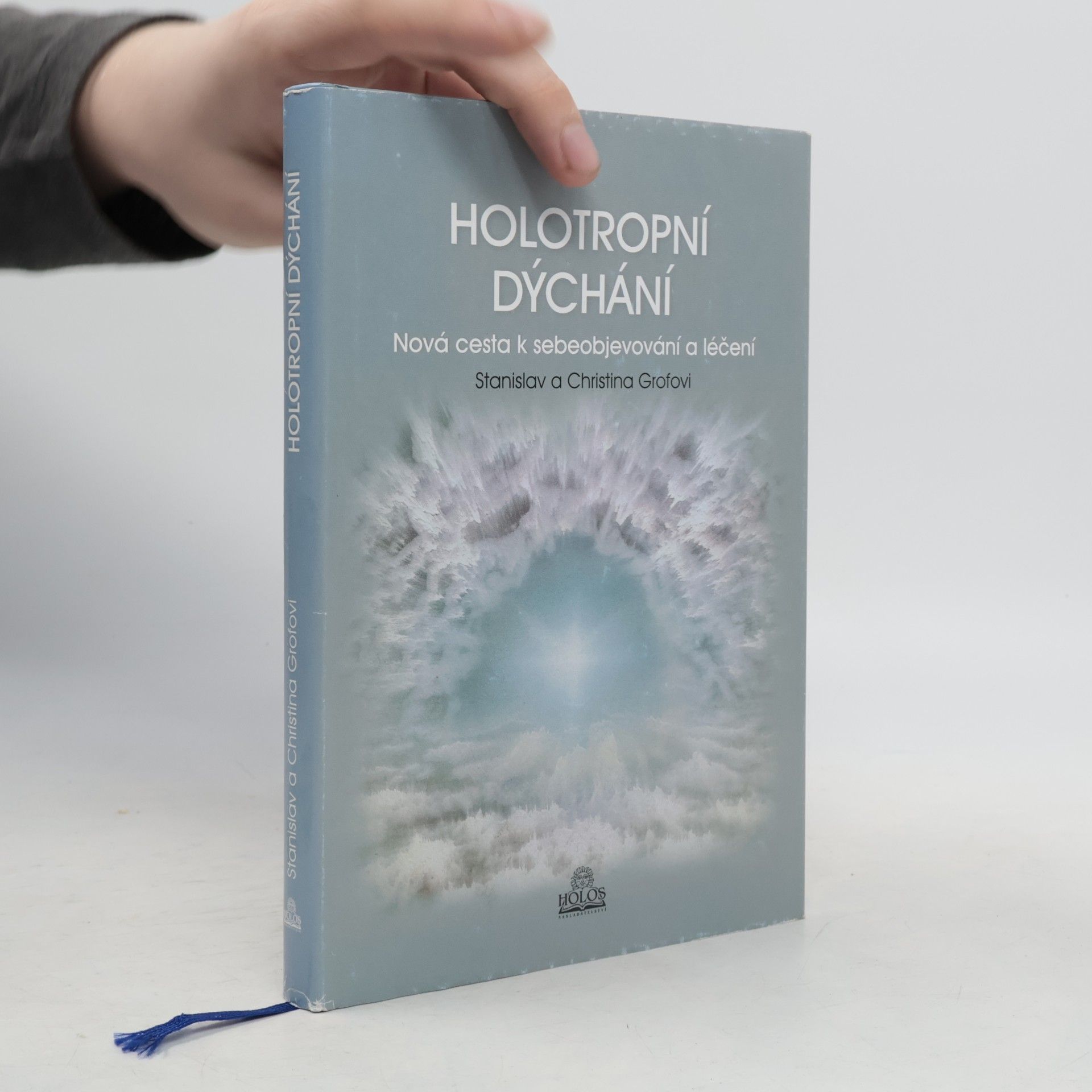 Stanislav Grof Holotropní dýchání - Nová cesta k sebeobjevování a léčení