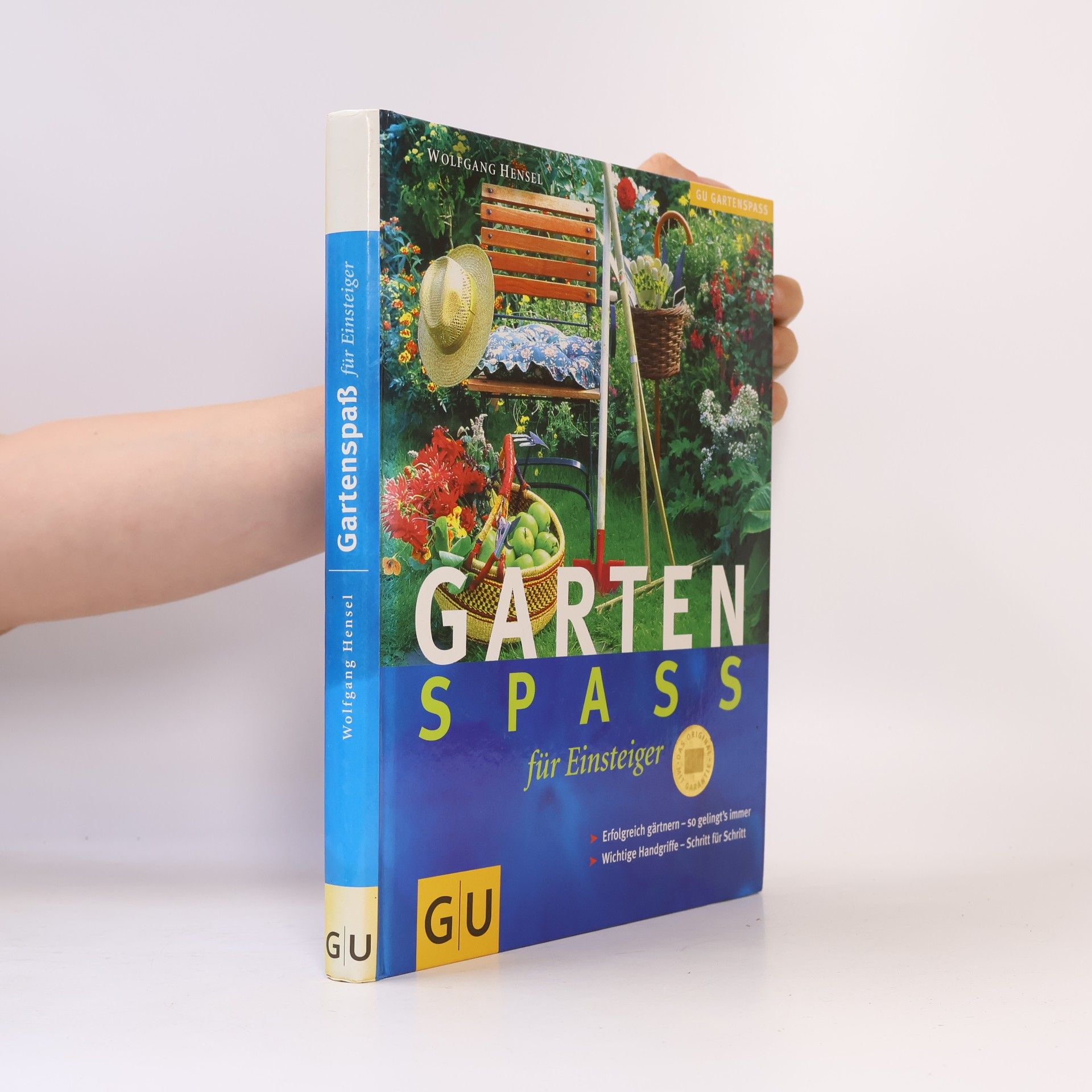 Wolfgang Hensel Gartenspaß für Einsteiger