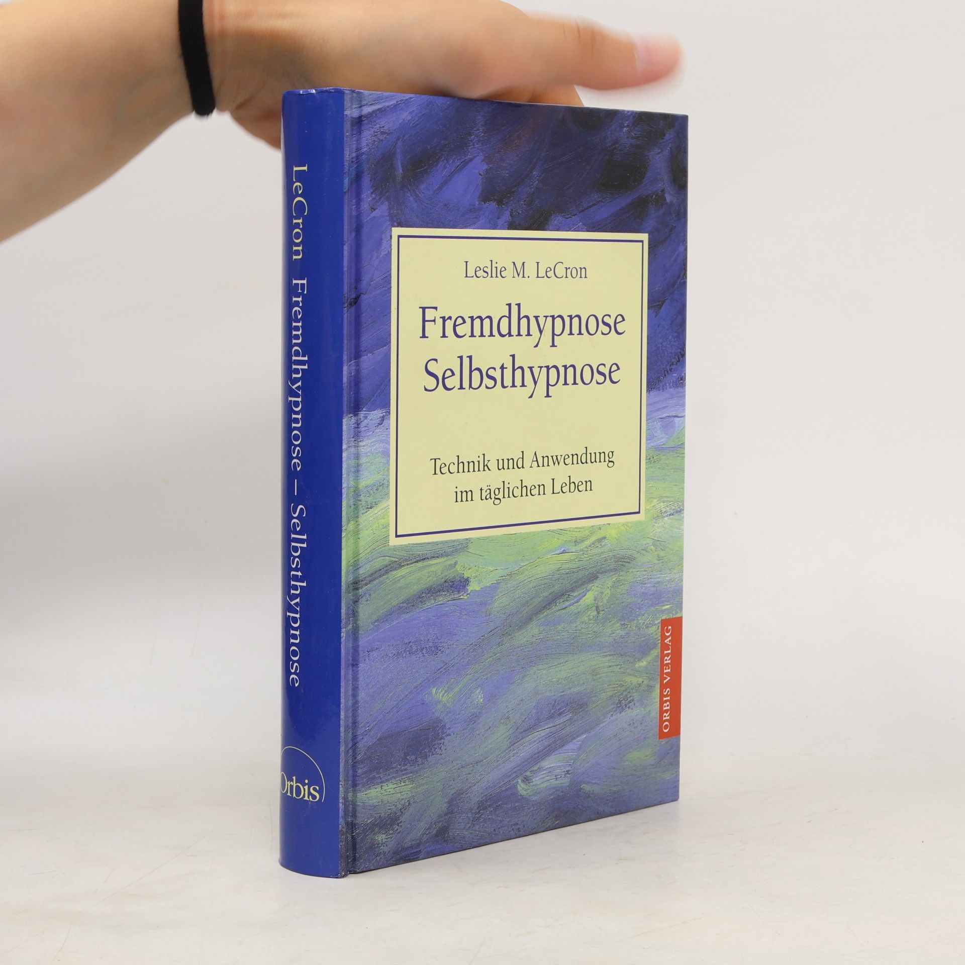 Leslie M. LeCron Fremdhypnose - Selbsthypnose
