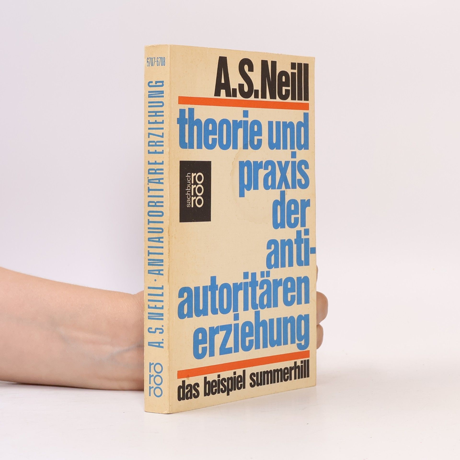 A. S. Neill Theorie und Praxis der antiautoritären Erziehung