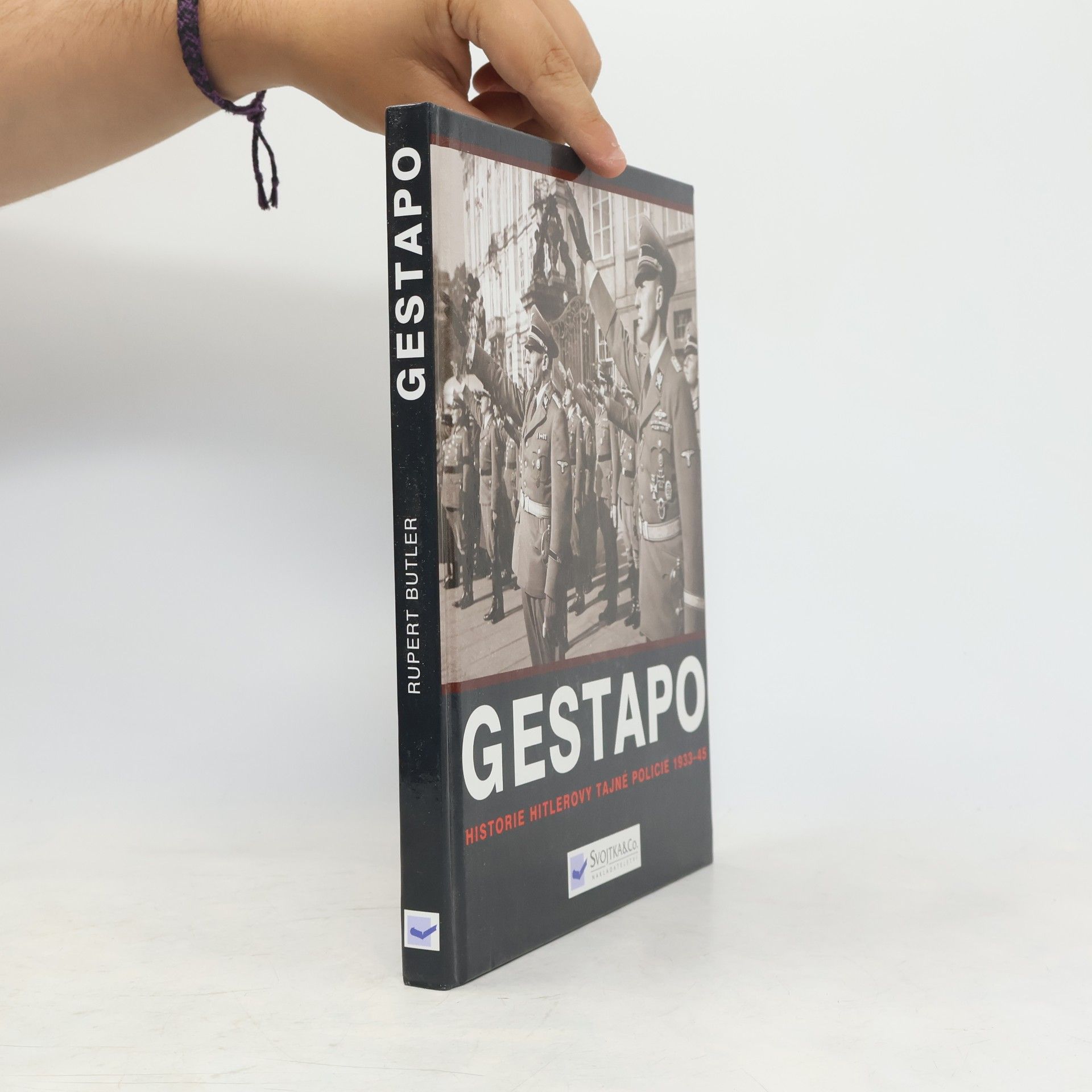 Gestapo. Dějiny Hitlerovy tajné policie 1933-45