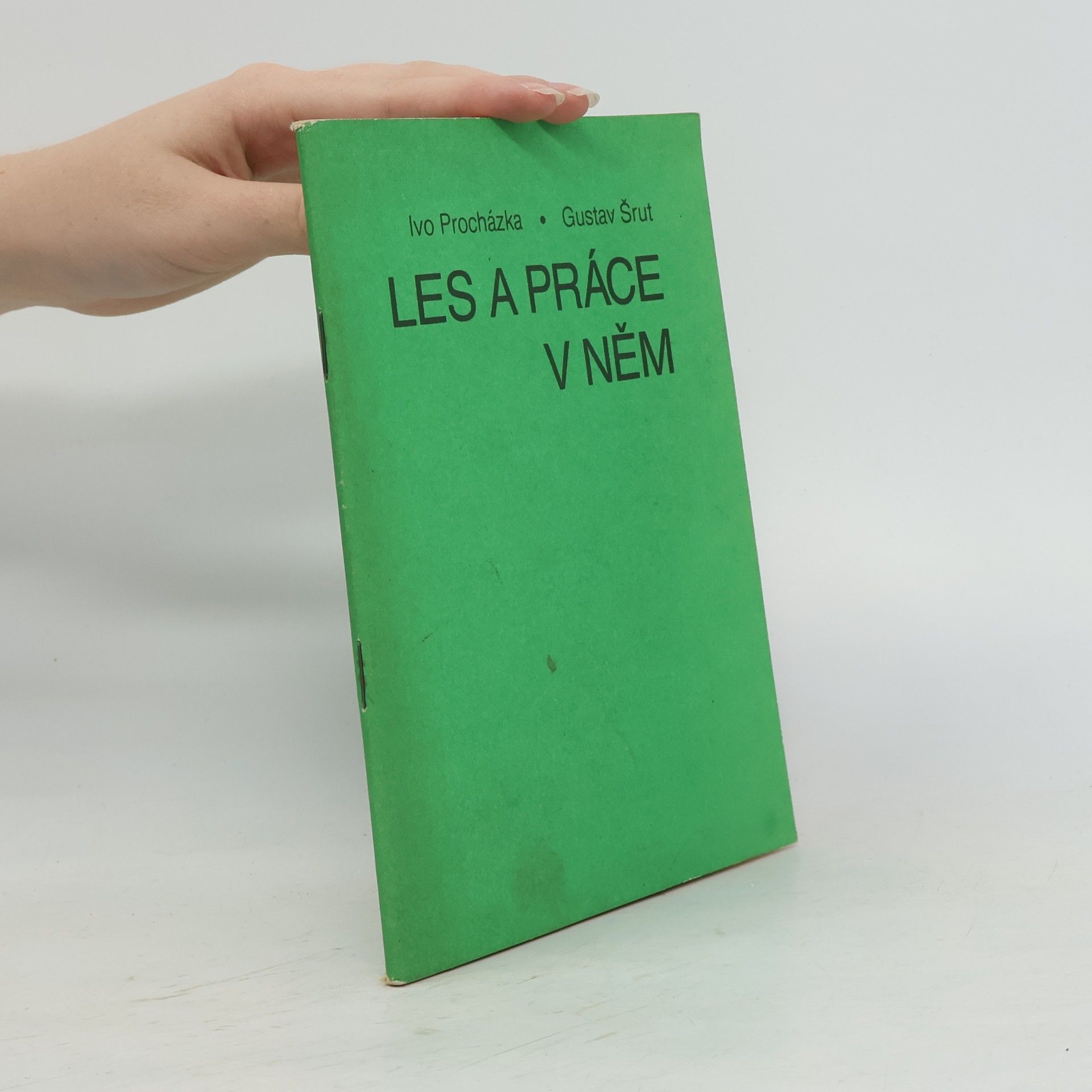 Gustav Šrut Les a práce v něm