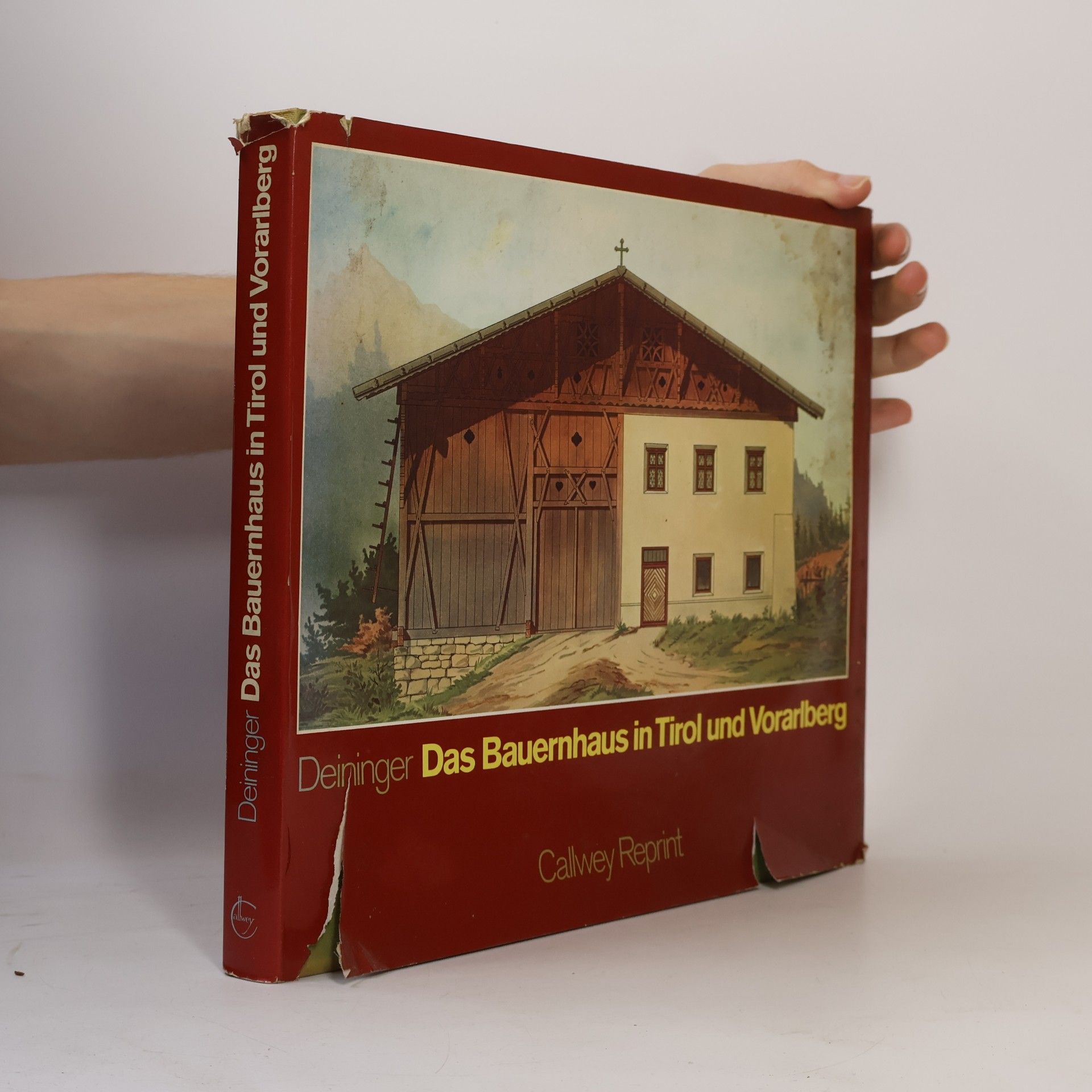 Joh. W. Deininger Das Bauernhaus in Tirol und Vorarlberg