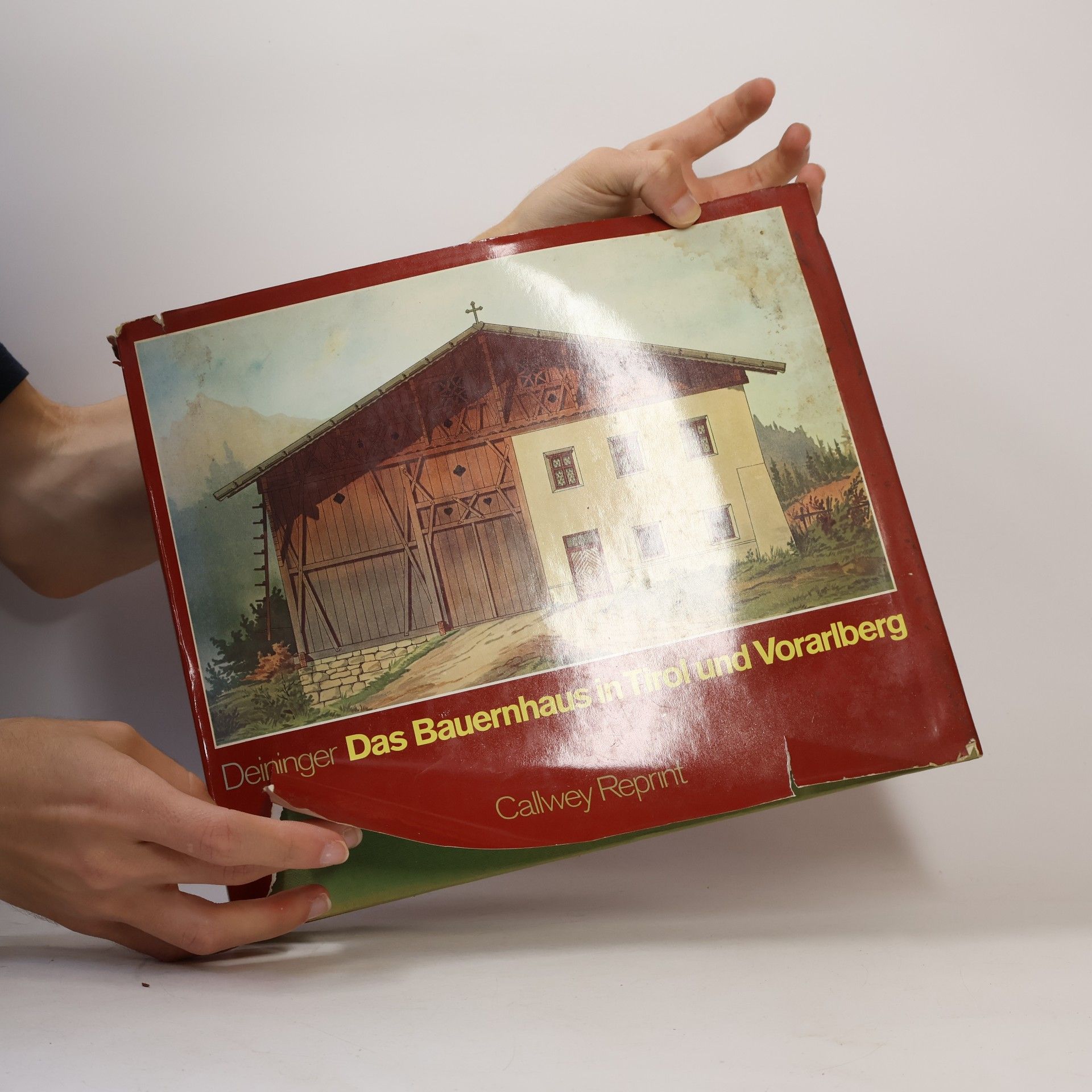 Joh. W. Deininger Das Bauernhaus in Tirol und Vorarlberg
