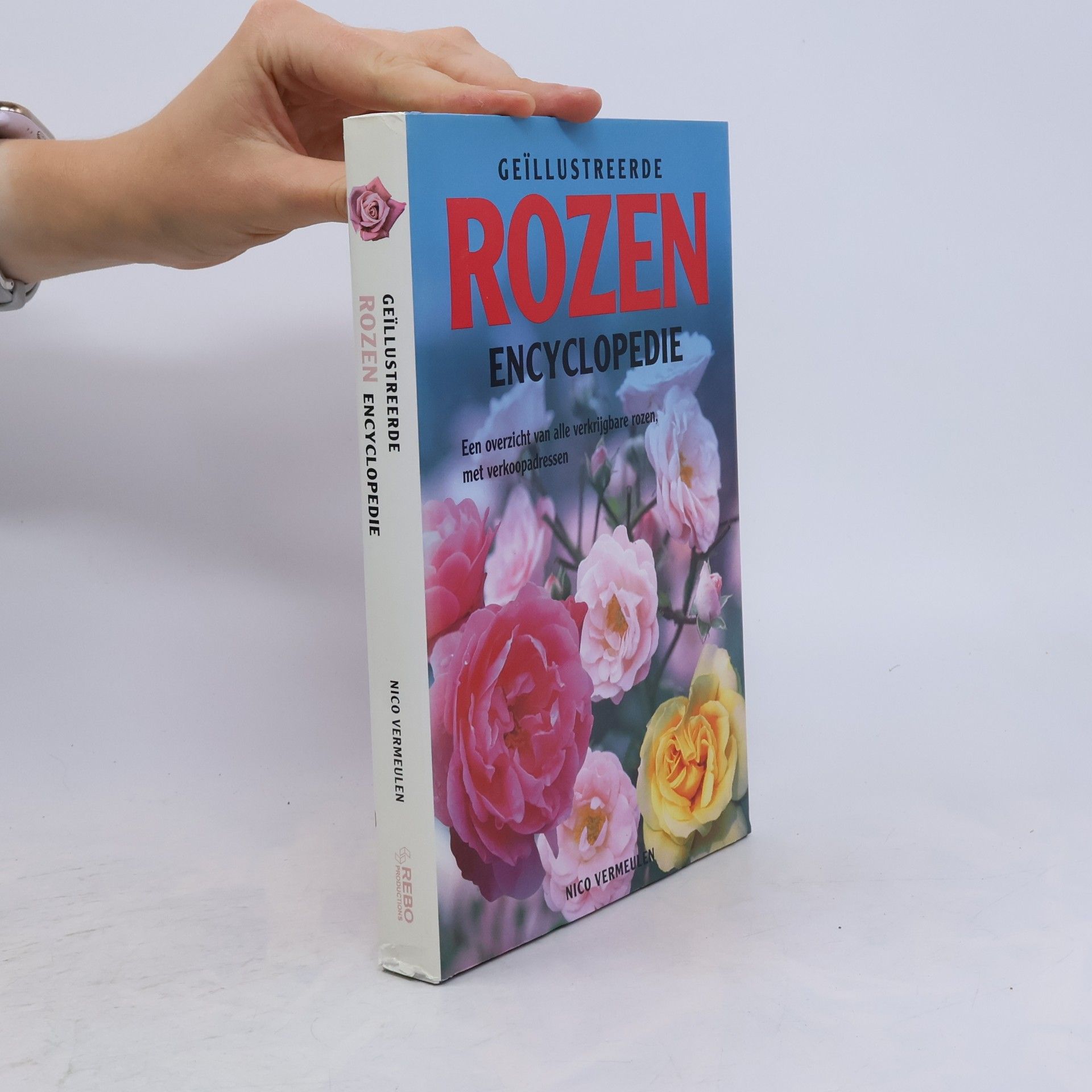 Unknown Author Geillustreerde Rozen encyclopedie / druk 1