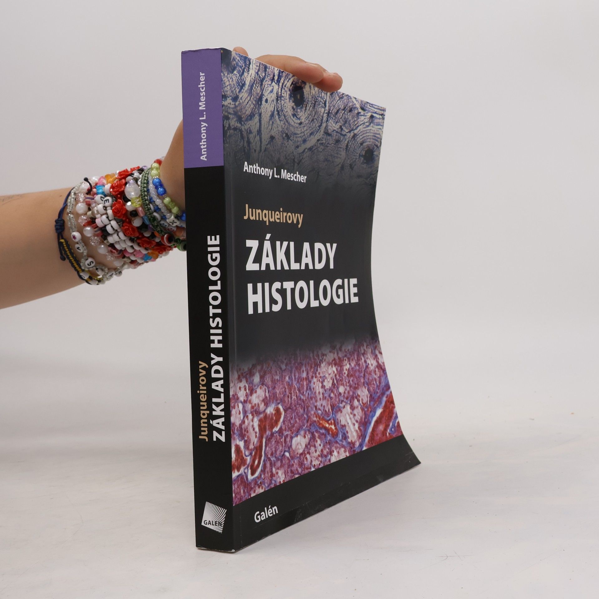 Anthony L. Mescher Junqueirovy základy histologie
