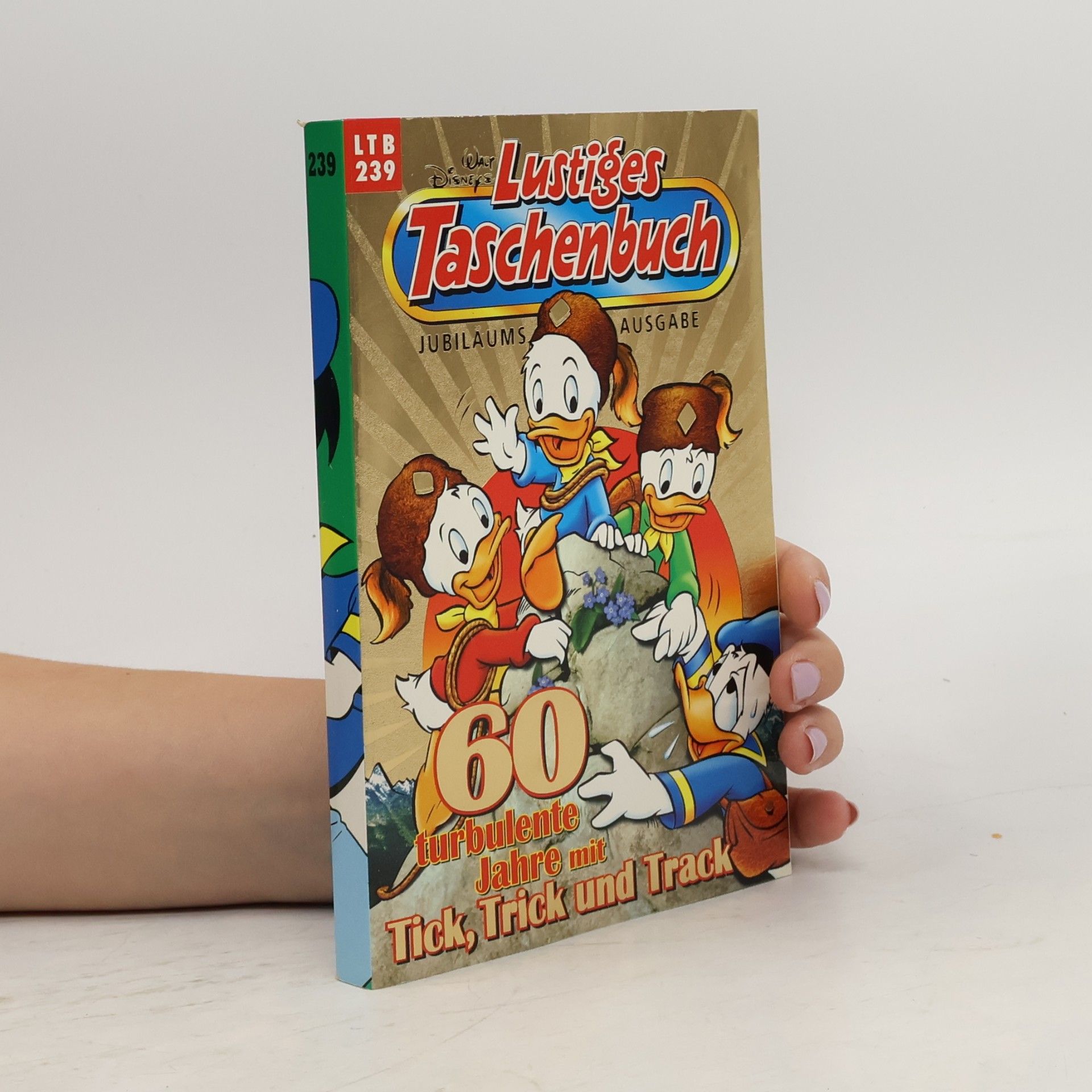 Walt Disney Lustiges Taschenbuch 239. 60 turbulente Jahre mit Tick, Trick und Track