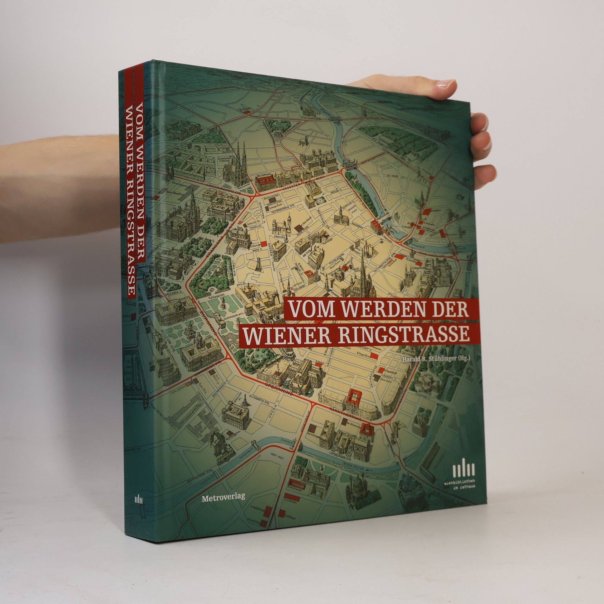 Gerhard Murauer Vom Werden der Wiener Ringstraße